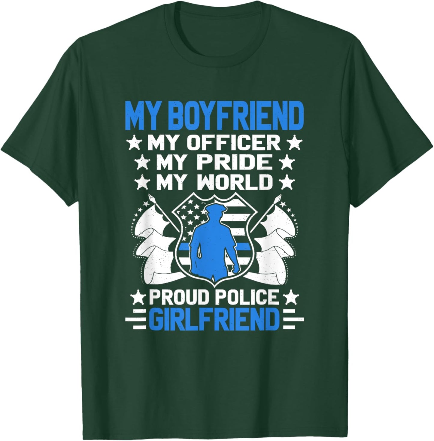 My Boyfriend Is An Officer Hero - Proud Police Girlfriend T-Shirt - T-Shirt | Forest