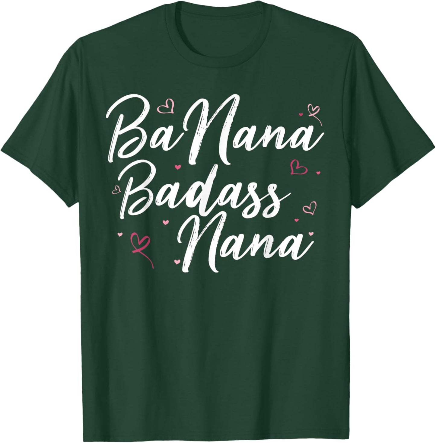 Banana Badass Nana funny Mothers Day For Grandma mom Women T-Shirt - T-Shirt | Forest