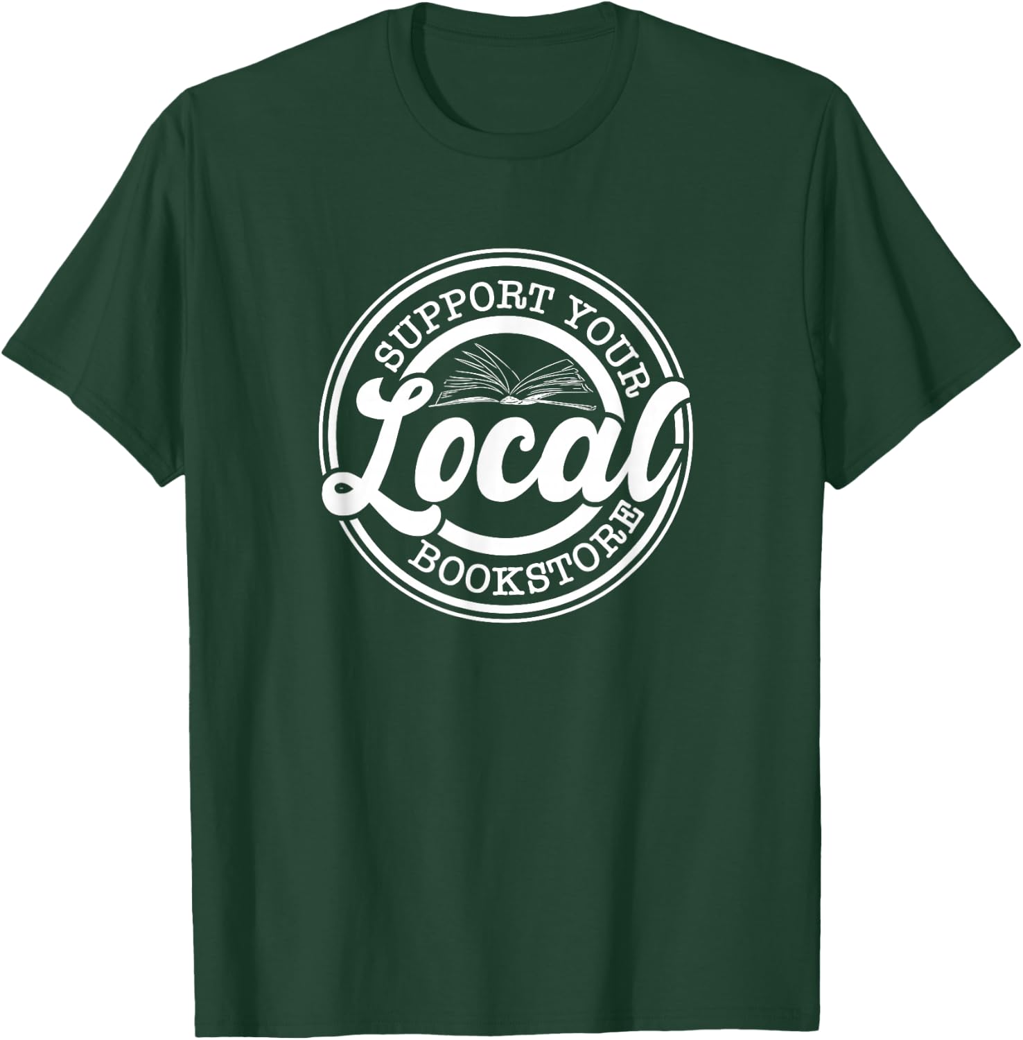 Support Your Local Bookstore, Bookstore Owner T-Shirt - T-Shirt | Forest