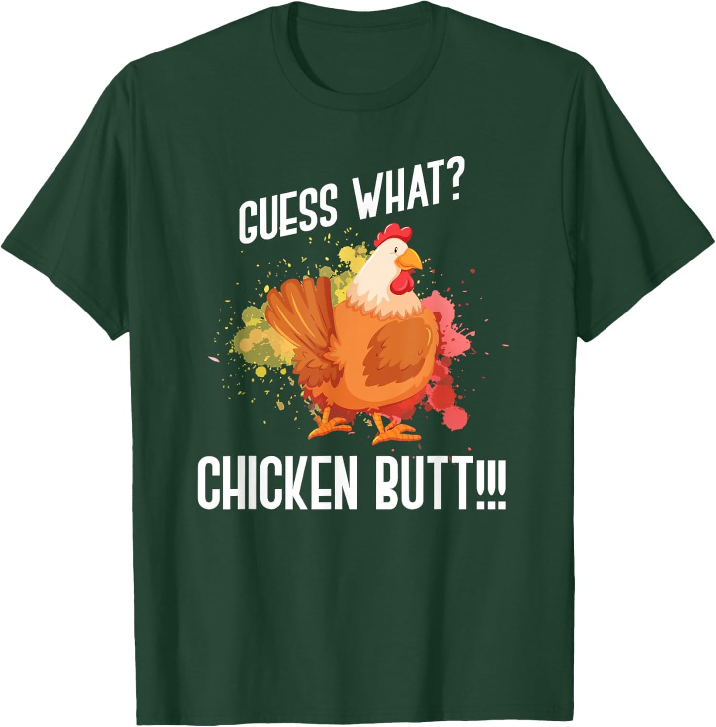 Guess What Chicken Butt Funny Farmer Gift Animal Chicken T-Shirt - T-Shirt | Forest
