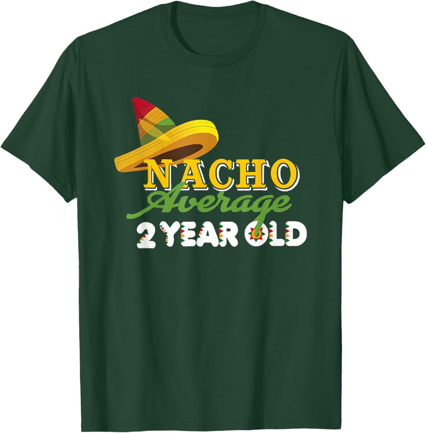 Nacho Average 2 Year Old Cinco De Mayo 2nd Birthday T-Shirt - T-Shirt | Forest