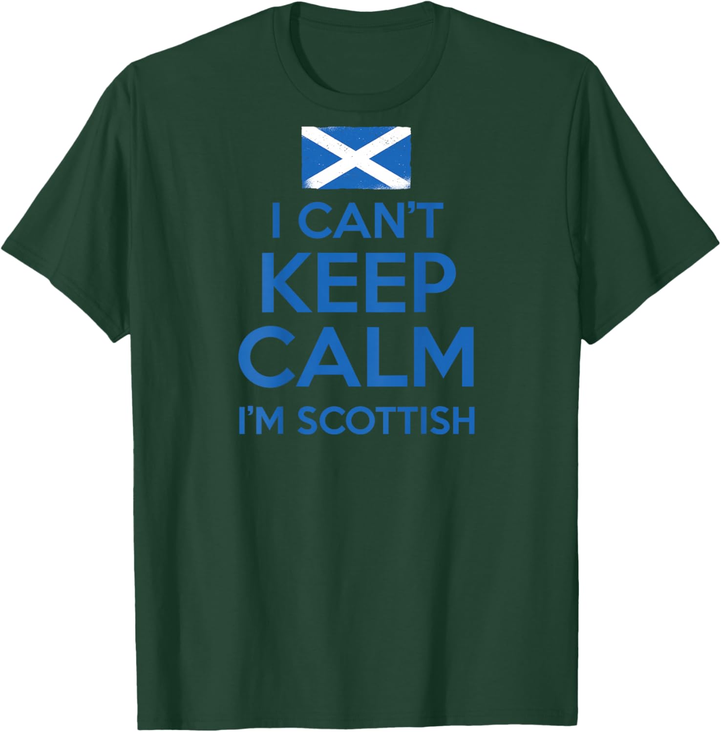 I CAN'T KEEP CALM I'M SCOTTISH Funny Scotland Meme ON BACK T-Shirt - T-Shirt | Forest