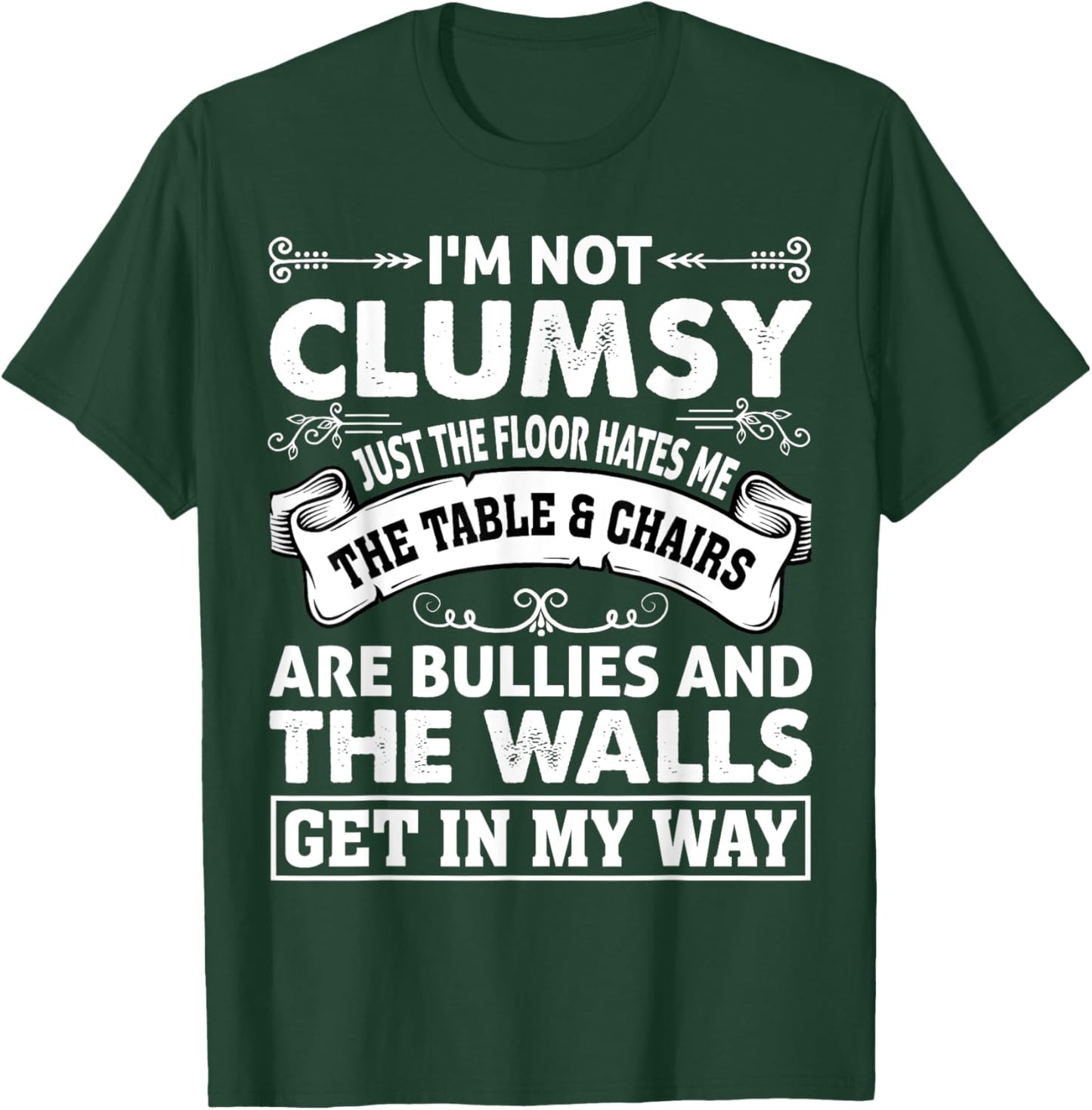 Funny Clumsy I'm not clumsy Hilarious T-Shirt - T-Shirt | Forest