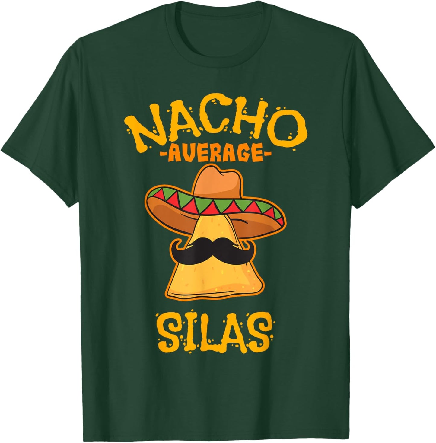 Nacho Average Silas Personalized Name Funny Taco T-Shirt - T-Shirt | Forest