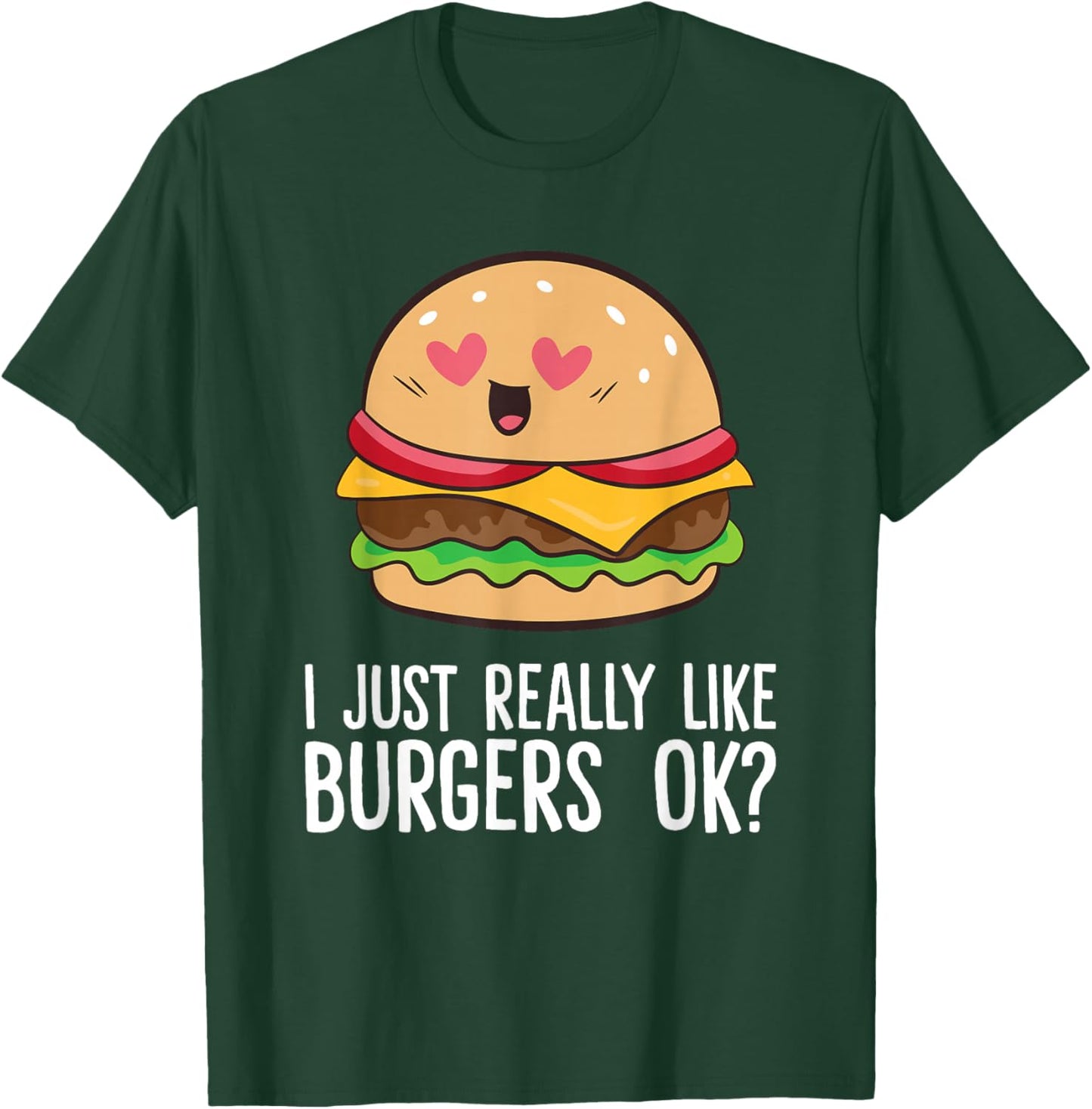 I Just Really Like Hamburgers Fast Food Funny Hamburgers T-Shirt - T-Shirt | Forest