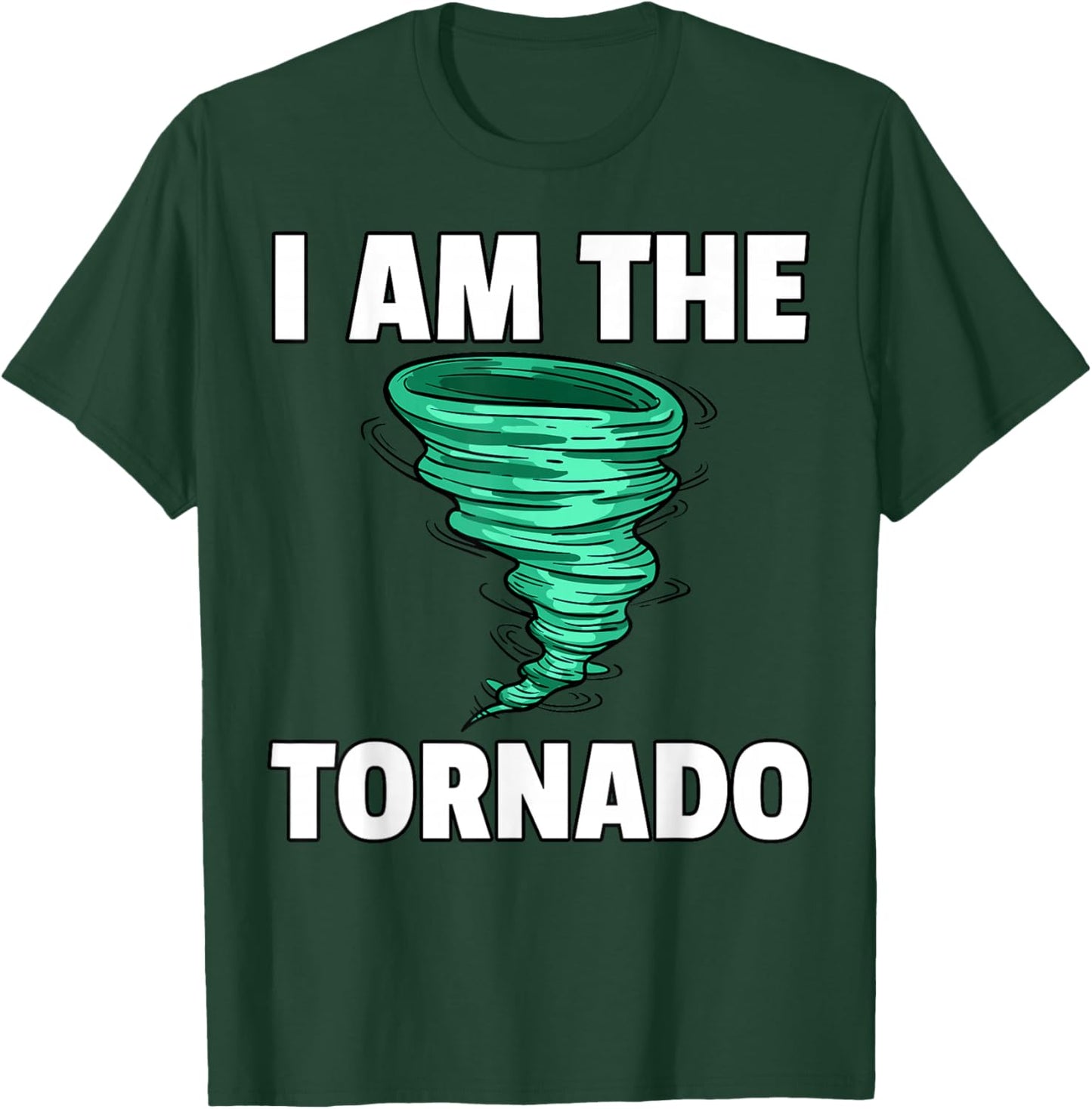 I Am The Storm Twister Tornado Hurricane Meteorologist T-Shirt - T-Shirt | Forest