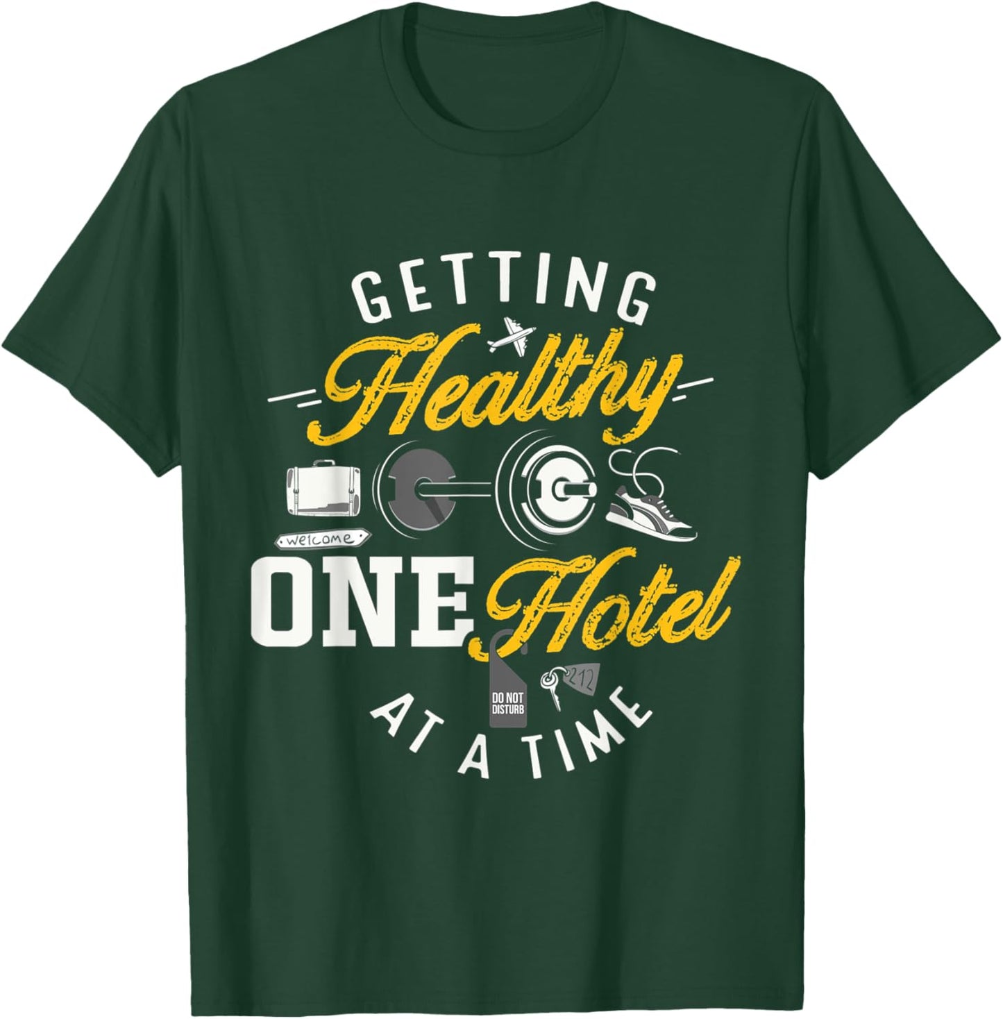 Funny Travel Workout Gear On The Road Getting Healthy Hotel T-Shirt - T-Shirt | Forest