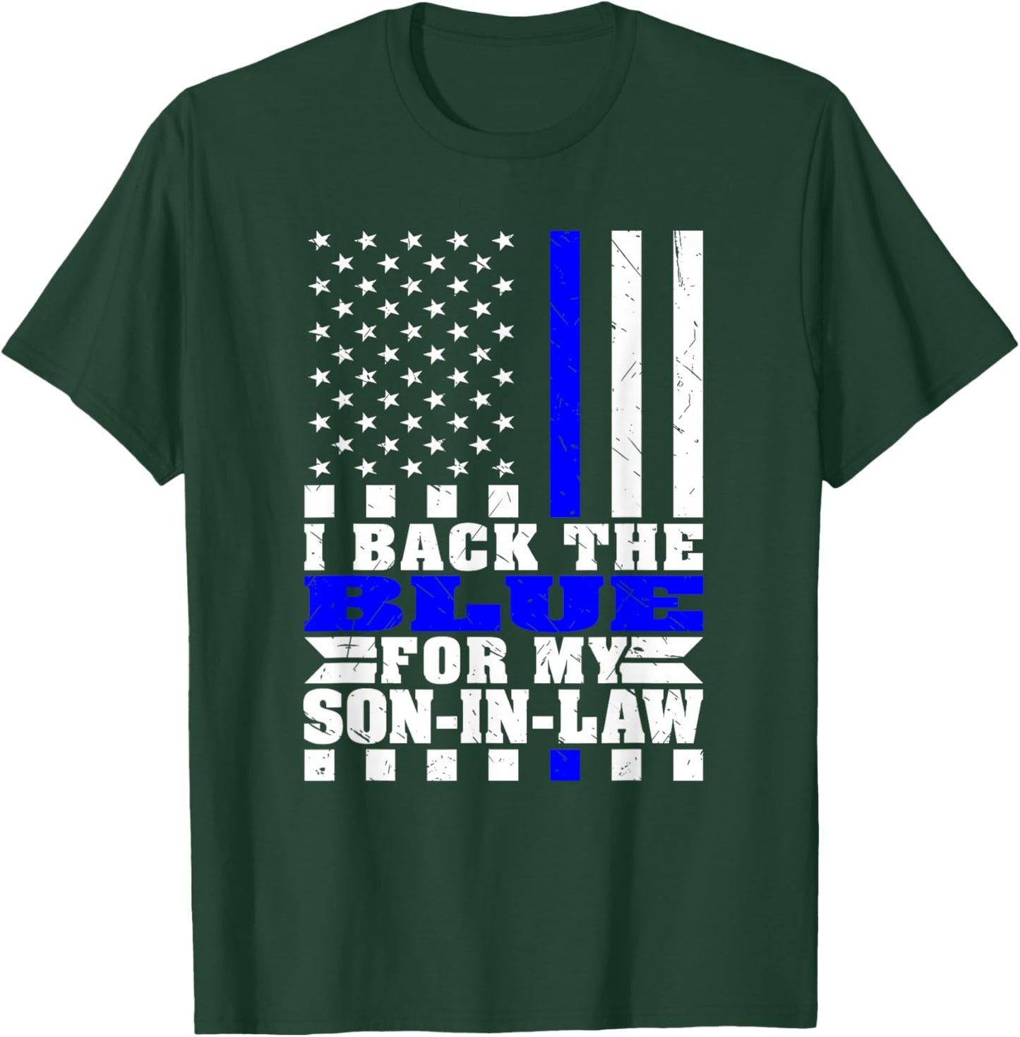 I Back The Blue For My Son-In-Law Proud Police Parent-In-Law T-Shirt - T-Shirt | Forest