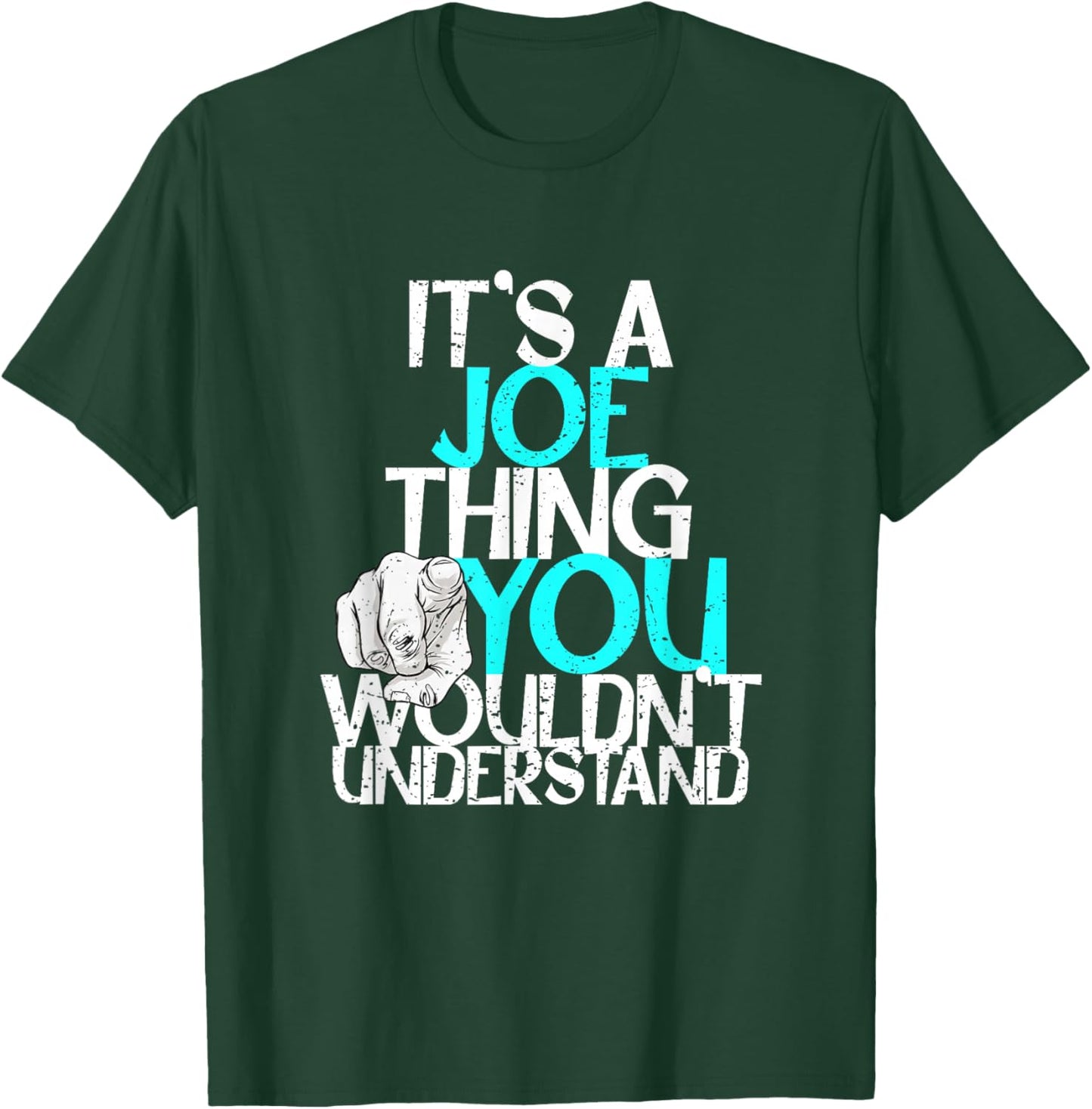 It's A Joe Thing You Wouldn't Understand T-Shirt - T-Shirt | Forest