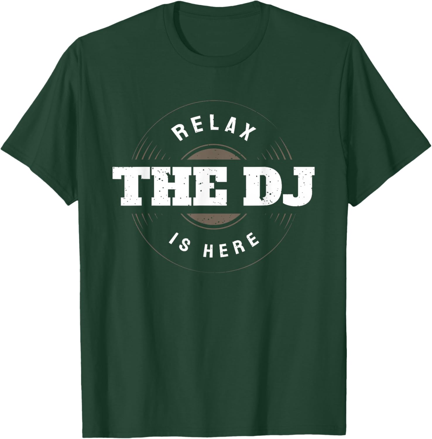 Relax The DJ Is Here Funny Music DJ T-Shirt - T-Shirt | Forest