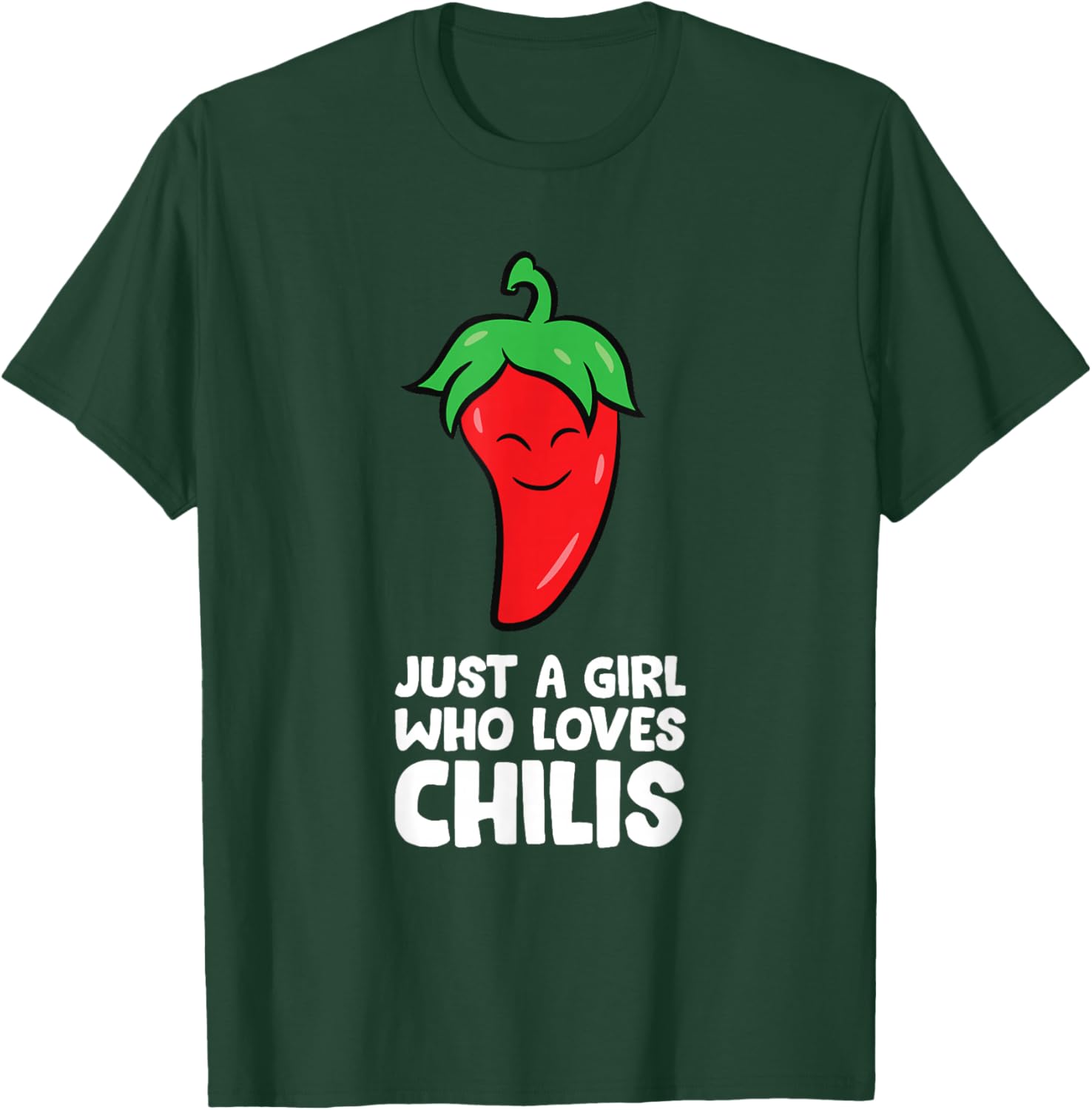 Just a Girl Who Loves Chilis T-Shirt - T-Shirt | Forest