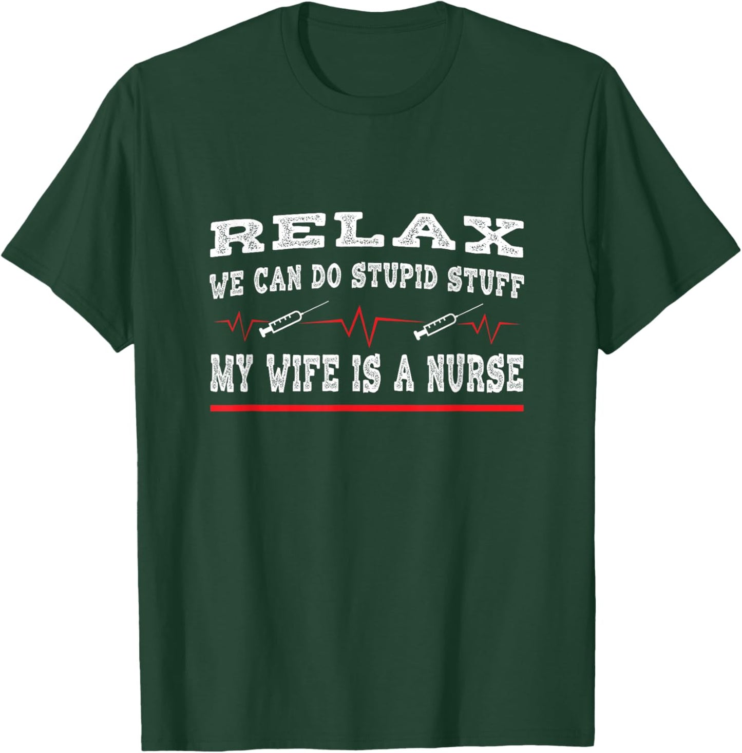My wife is a nurse husband T-Shirt - T-Shirt | Forest