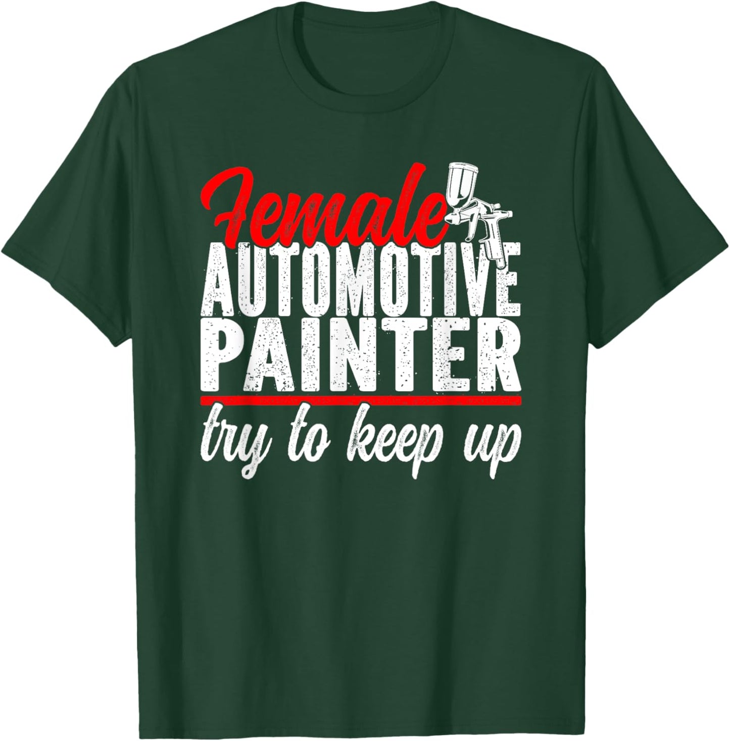 Female Automotive Painter T-Shirt - T-Shirt | Forest