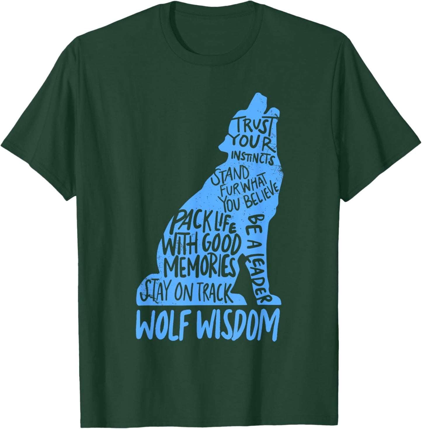Wolf Wisdom Cute Wolves Lover Inspirational Sayings Quotes T-Shirt - T-Shirt | Forest