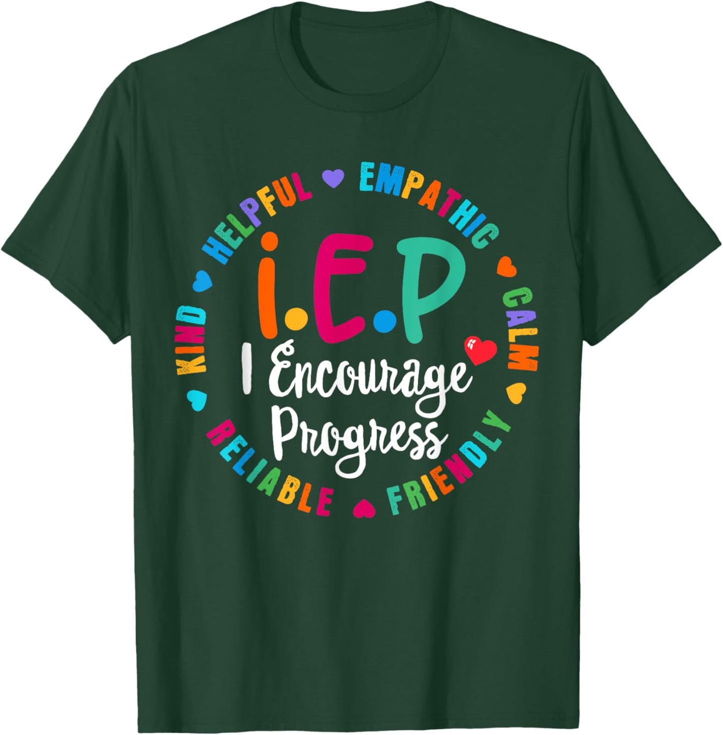 Funny Teacher IEP I.E.P Encourage Progress Special Education T-Shirt - T-Shirt | Forest