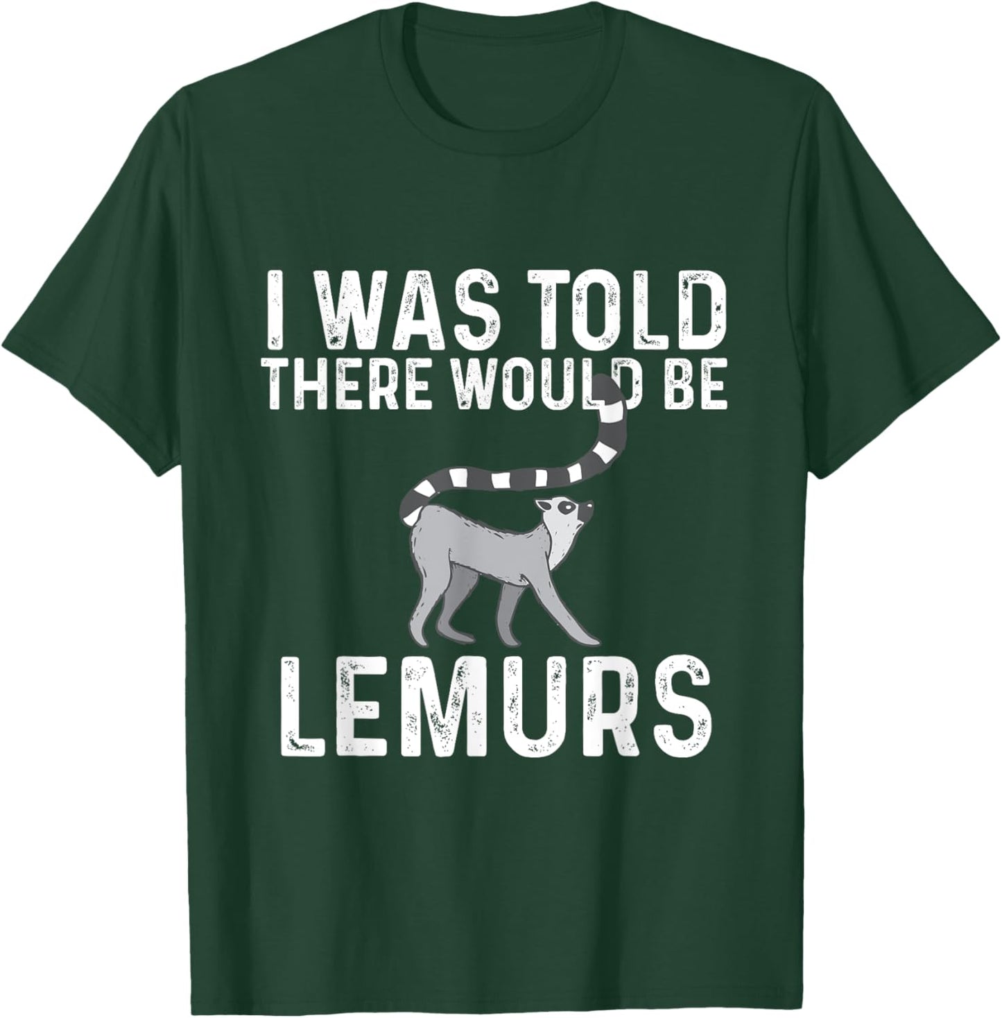 There Would Be Lemurs - Zookeeper Animal Researcher T-Shirt - T-Shirt | Forest