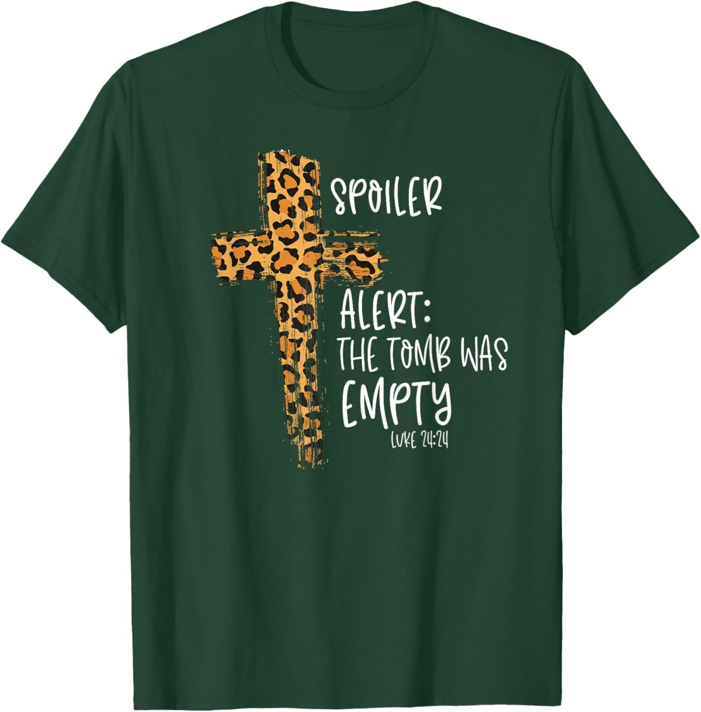 Spoiler Alert Tomb Was Empty Easter Religious Christian Gift T-Shirt - T-Shirt | Forest