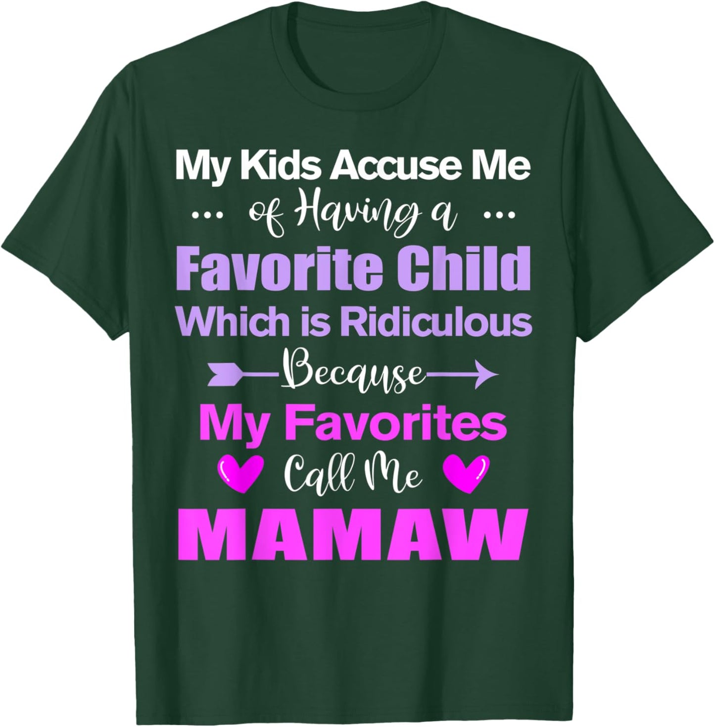 My Favorites Call Me Mamaw Funny Mamaw T-Shirt - T-Shirt | Forest