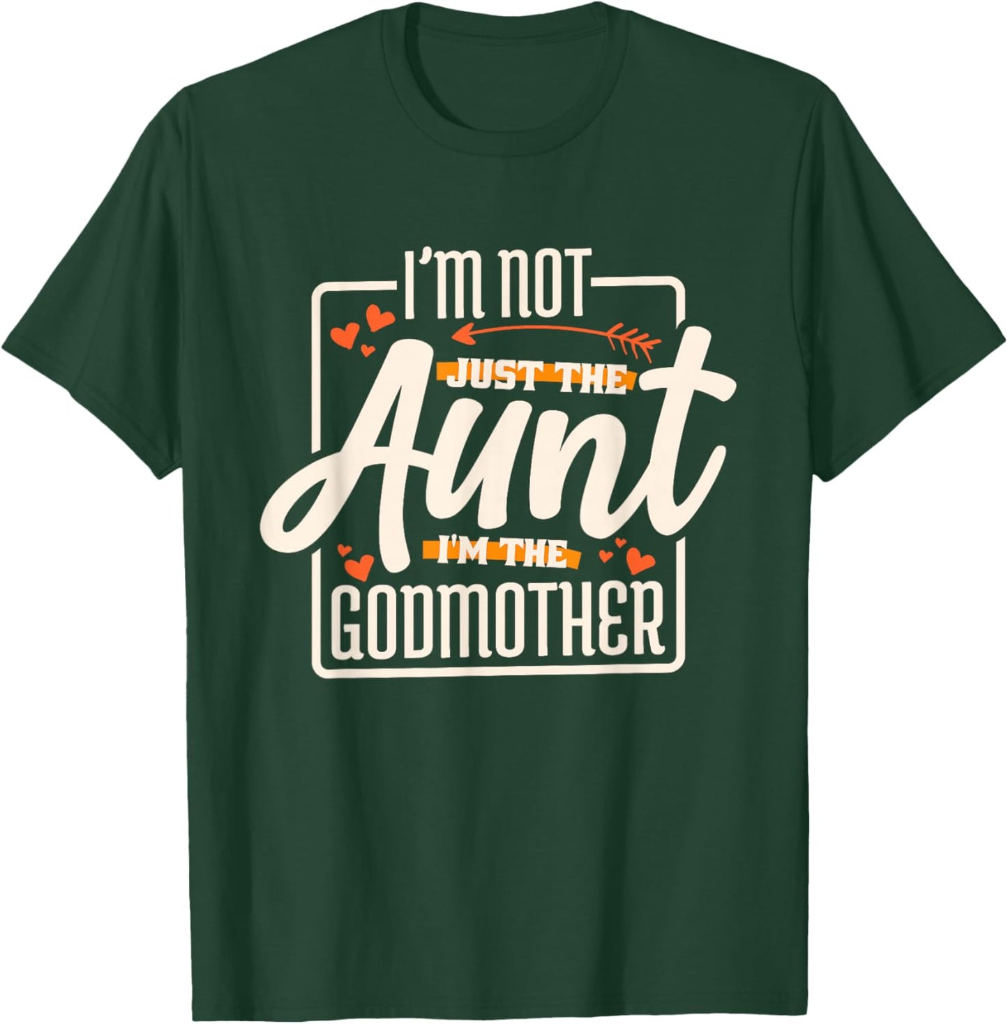 Godmother Aunt Designs I'M Not Just The Aunt I'M The Godmother, , Black T-Shirt - T-Shirt | Forest