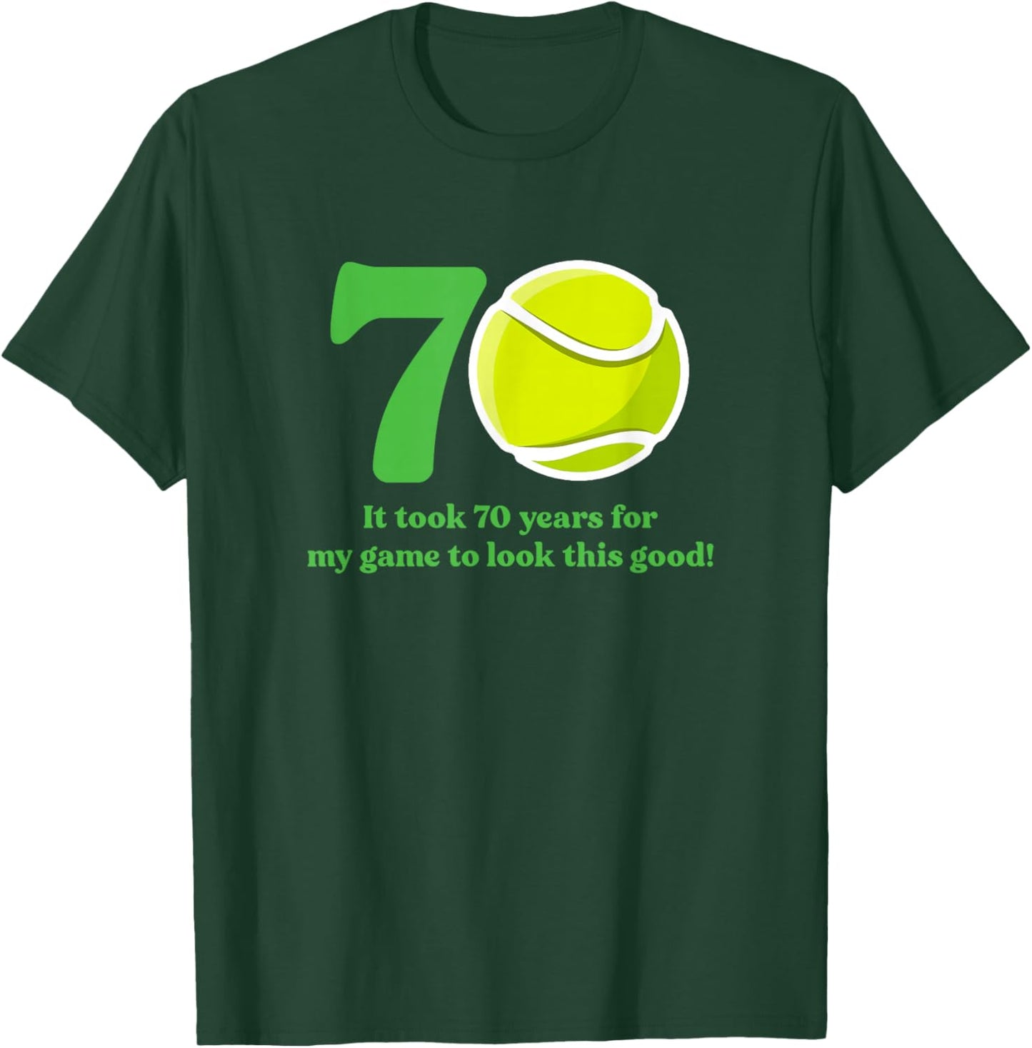 70 Year Old Tennis Player 70th Birthday T-Shirt - T-Shirt | Forest