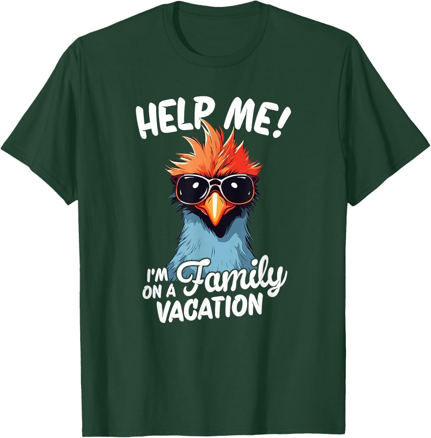 Help Me I'm On A Family Vacation T-Shirt - T-Shirt | Forest