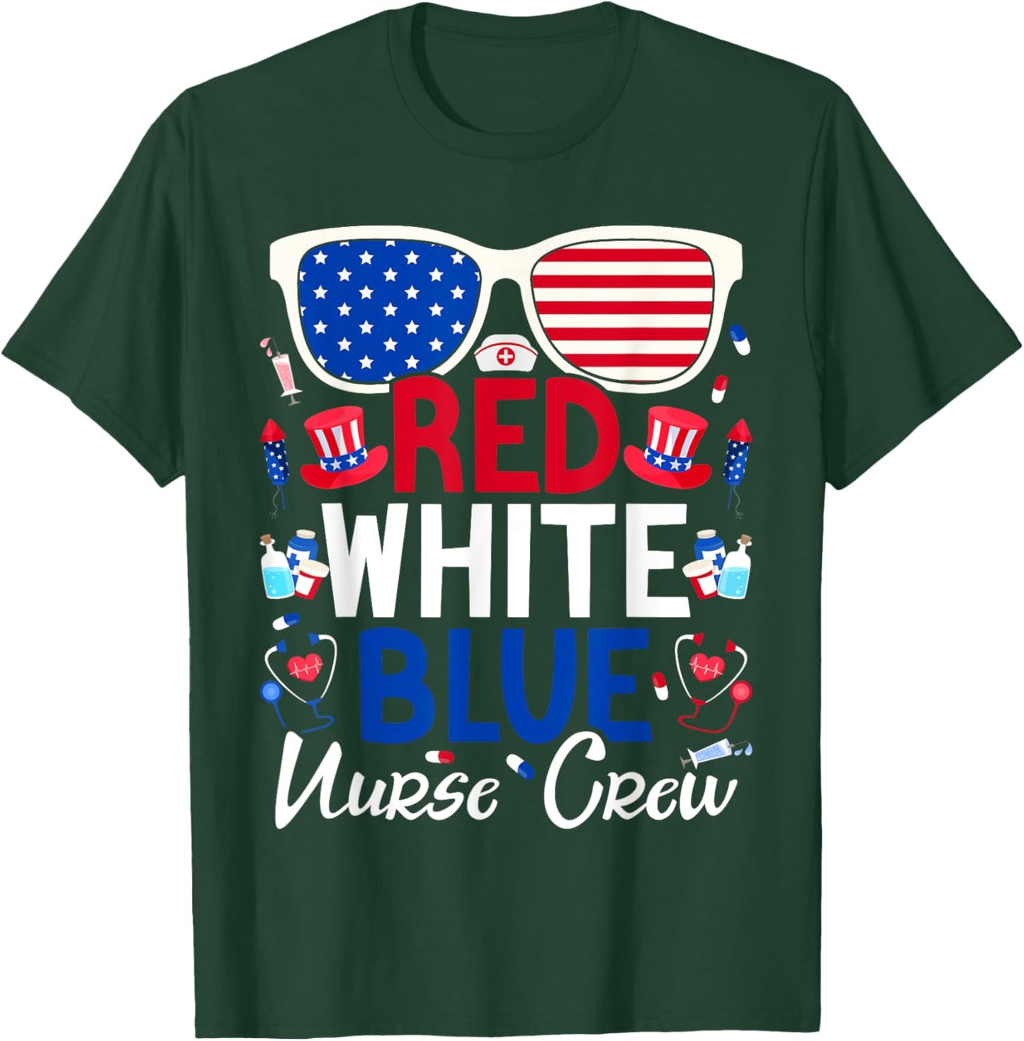 Nurses 4th of July Red White Blue Nurse Crew Patriotic T-Shirt - T-Shirt | Forest
