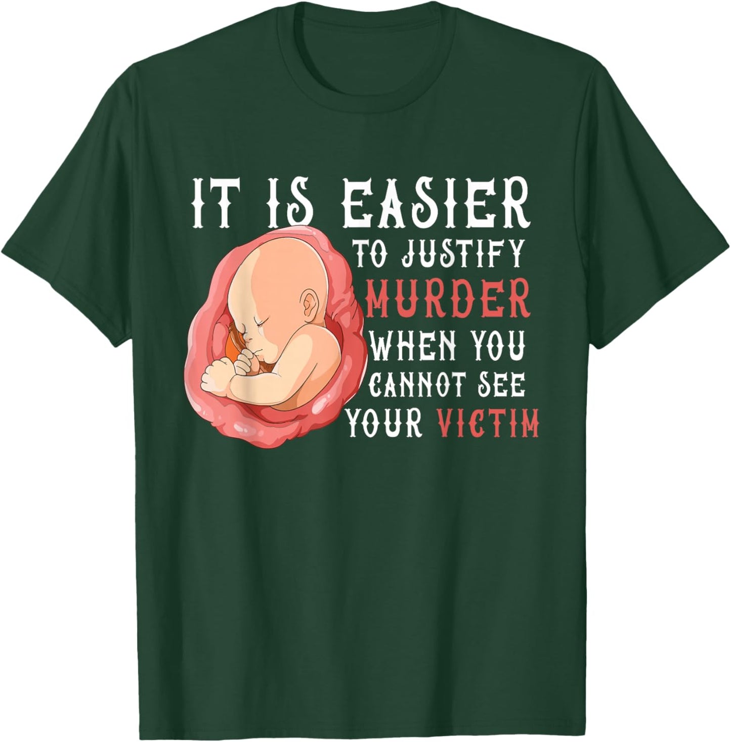 It Is Easier To Justify Murder If You Cannot See The Victim T-Shirt - T-Shirt | Forest