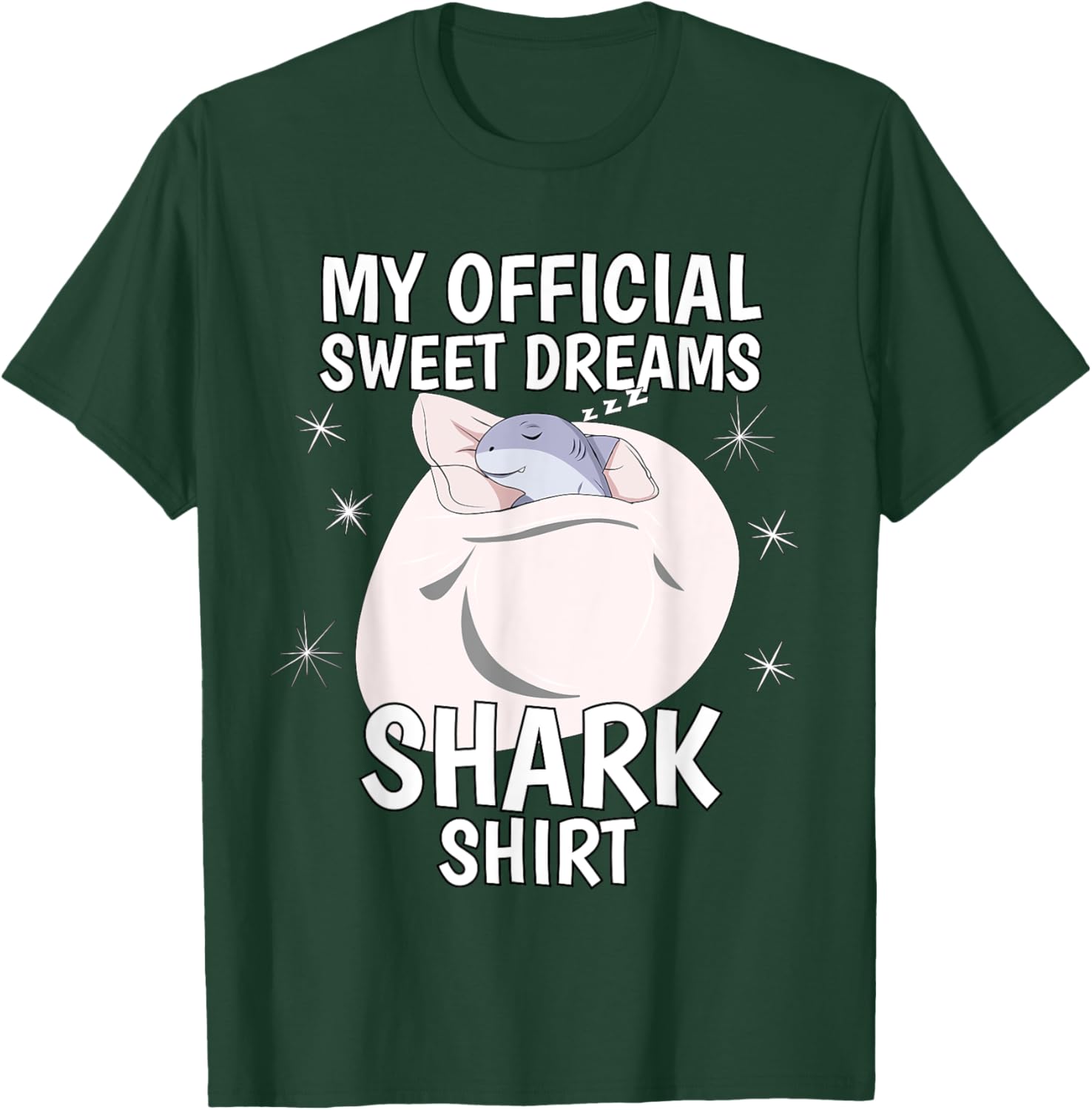 My Official Sleeping Shirt Sweet Dreams Pajama PJ Shark T-Shirt - T-Shirt | Forest