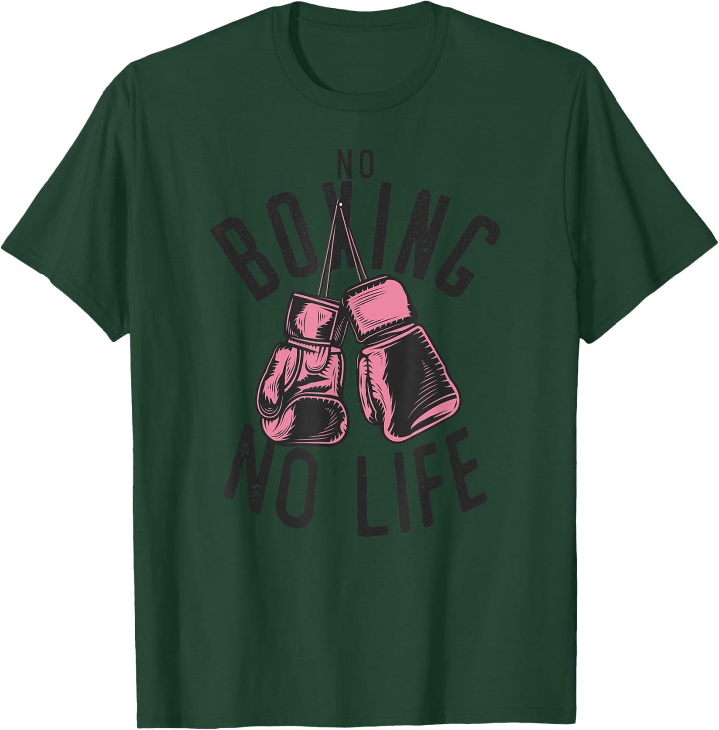 No Boxing No Life training or workout Boxers Gloves T-Shirt - T-Shirt | Forest