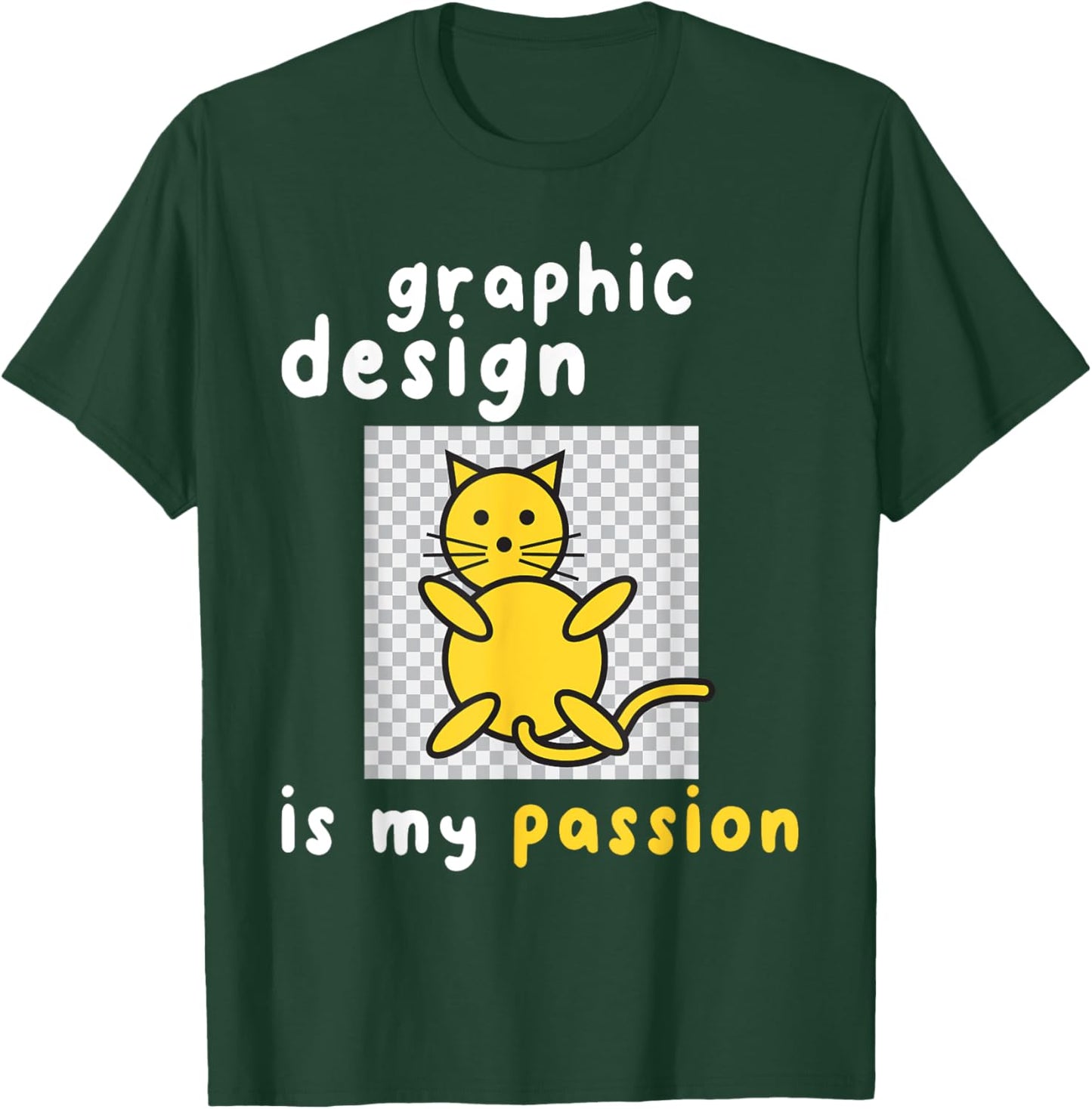 Graphic Designer Shirts -Adults Black Small Graphic Design Is My Passion Cat T-Shirt - T-Shirt | Forest