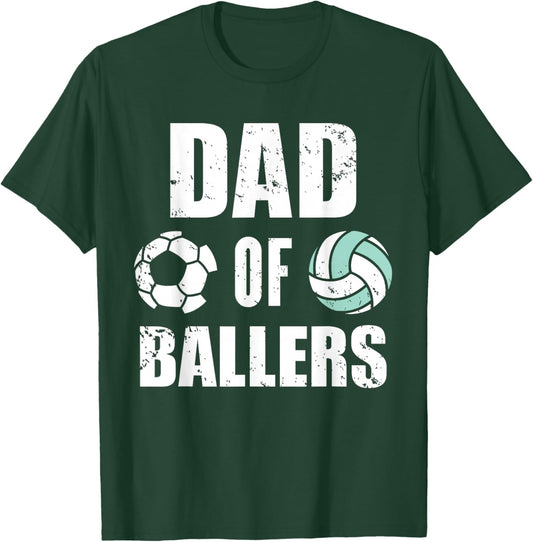 Dad Of Ballers Funny Soccer Volleyball Dad T-Shirt - T-Shirt | Forest