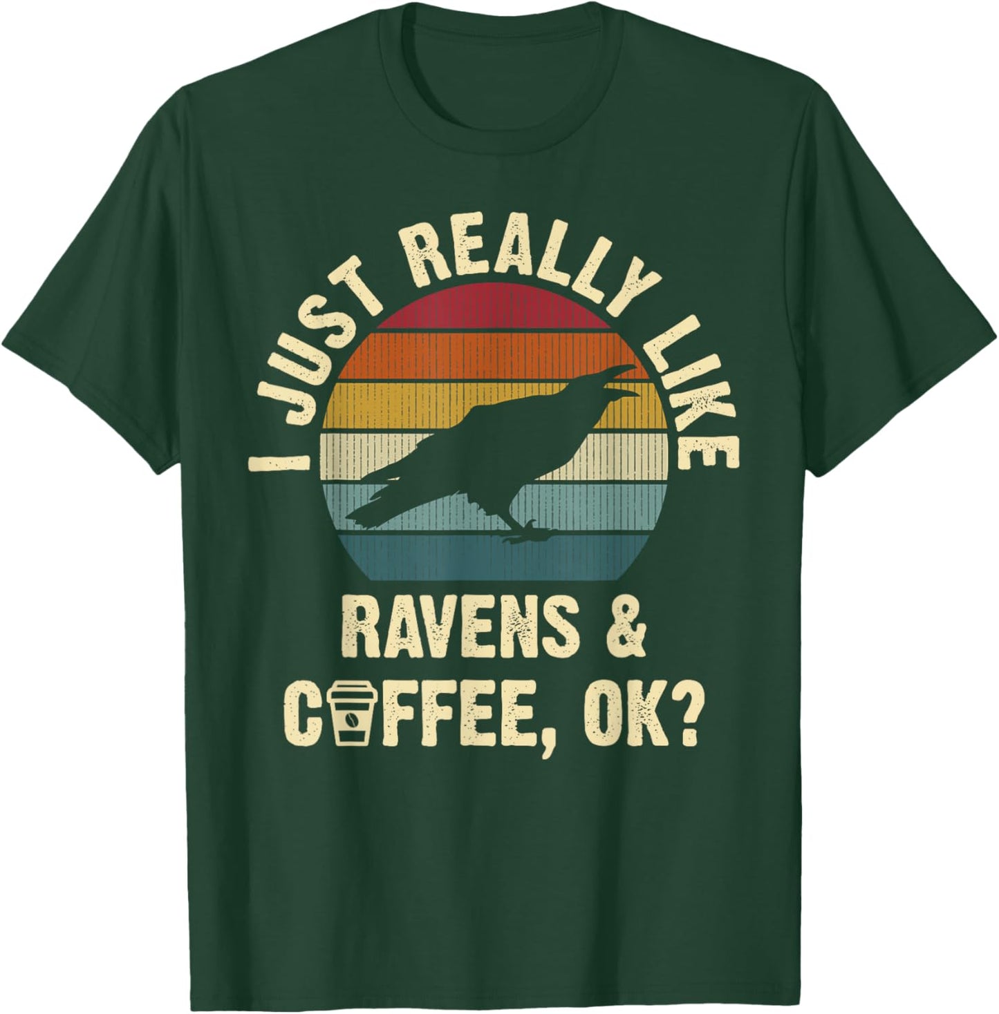 I like Ravens & Coffee Funny vintage Pet bird theme lover T-Shirt - T-Shirt | Forest