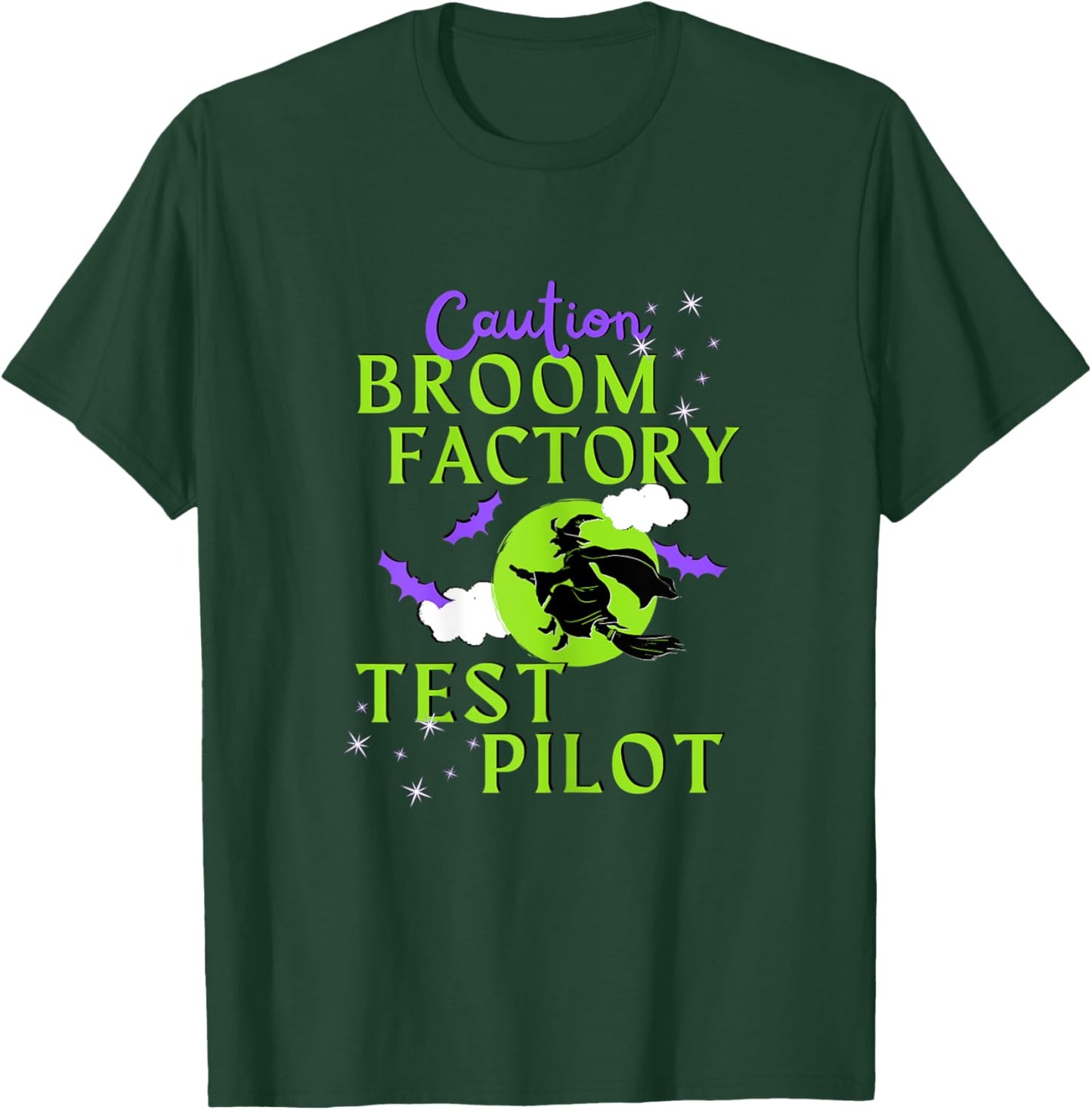 Sarcastic Broom Factory Test Pilot Sassy Halloween Witch T-Shirt - T-Shirt | Forest