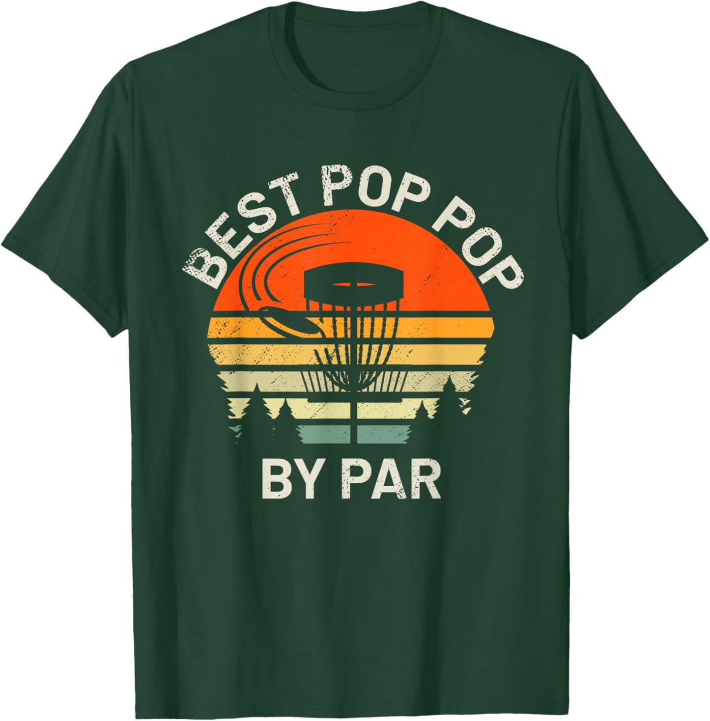Disc Golf Grandpa Best Pop Pop By Par Frisbee Father's Day T-Shirt - T-Shirt | Forest