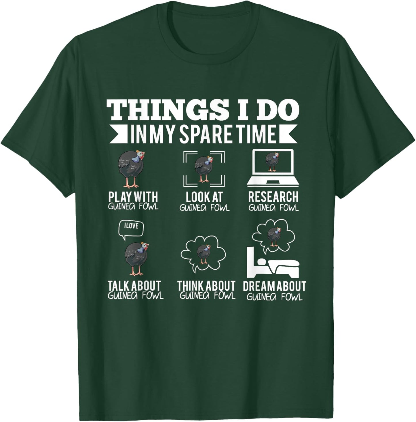 Things I Do In My Spare Time Guinea Fowl T-Shirt - T-Shirt | Forest