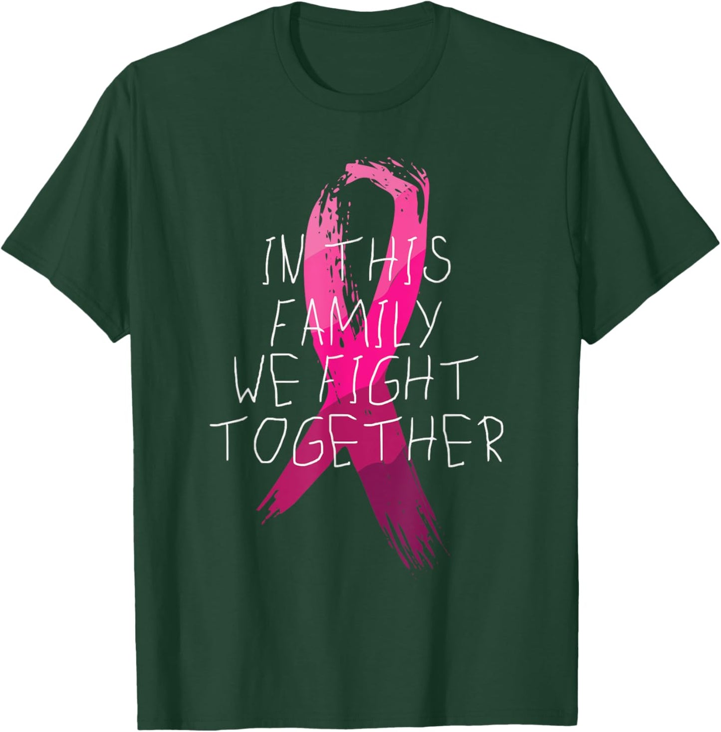 We Fight Together Breast Cancer Awareness Family Matching T-Shirt - T-Shirt | Forest