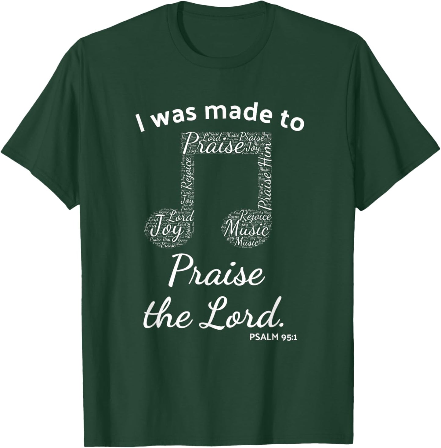 I Was Made to Praise The Lord Christian Music Word Cloud T-Shirt - T-Shirt | Forest