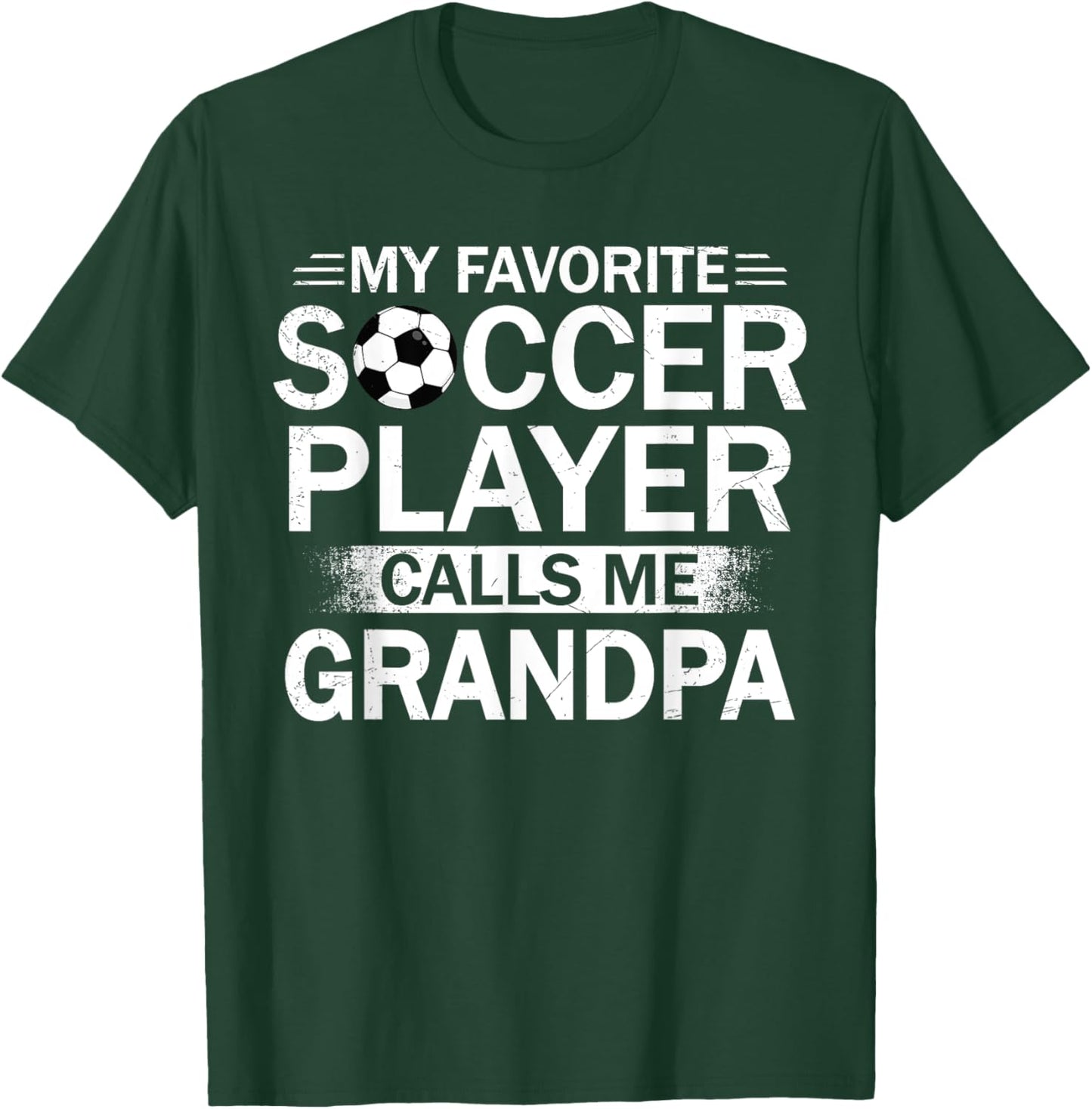 My Favorite Soccer Player Calls Me Grandpa Father's Day T-Shirt - T-Shirt | Forest