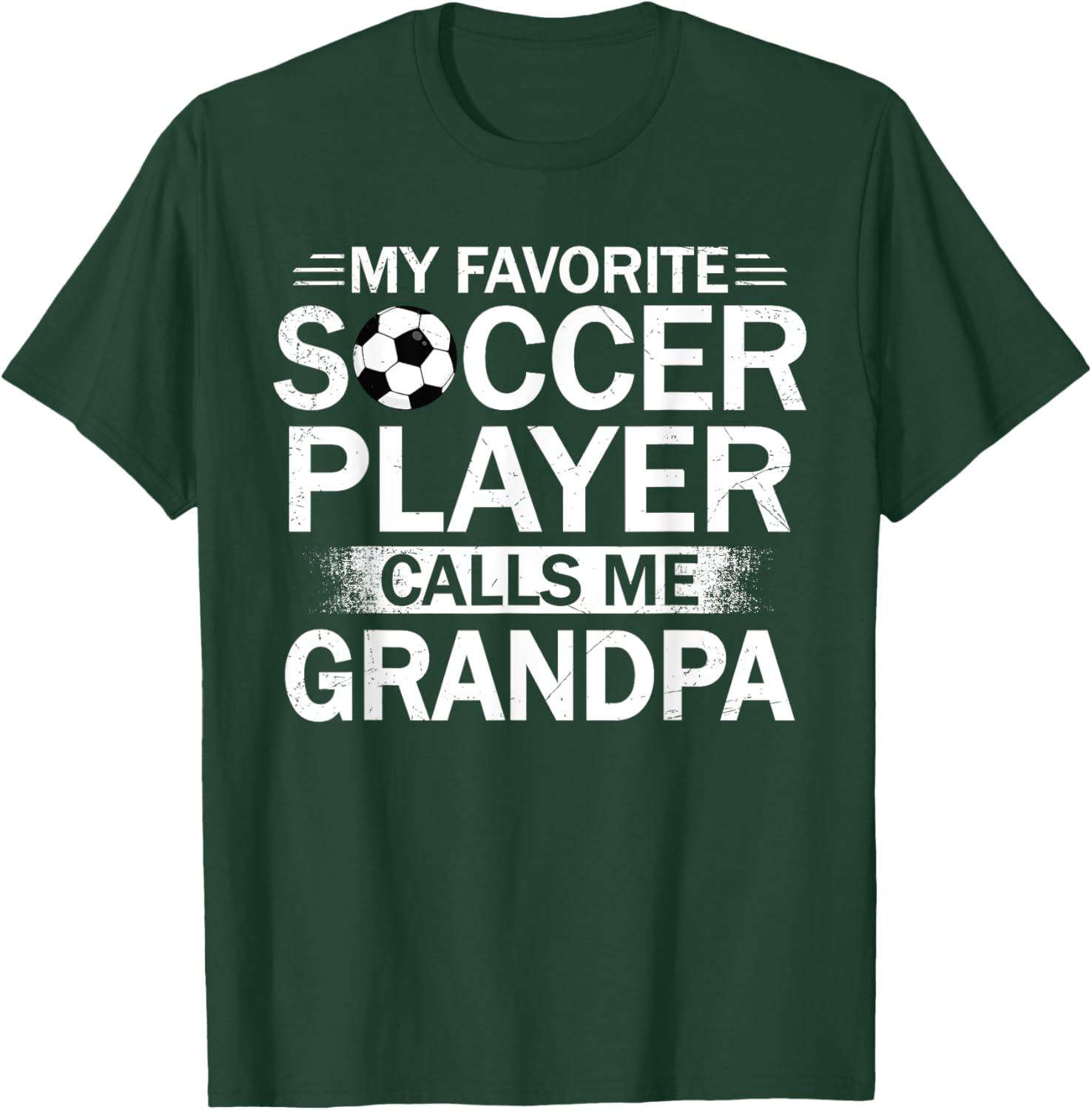 My Favorite Soccer Player Calls Me Grandpa Father's Day T-Shirt - T-Shirt | Forest
