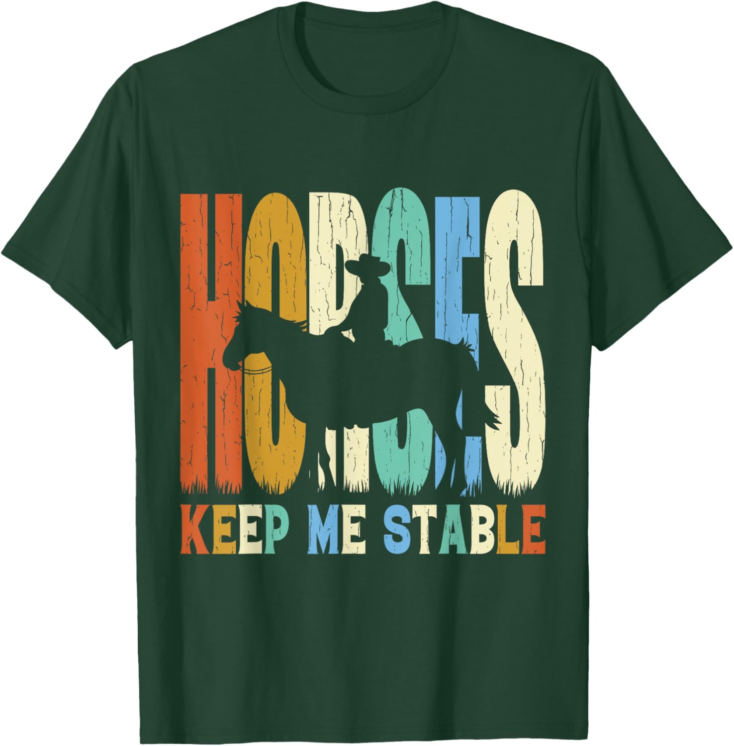 Retro Vintage Style Horses Keep Me Stable T-Shirt - T-Shirt | Forest