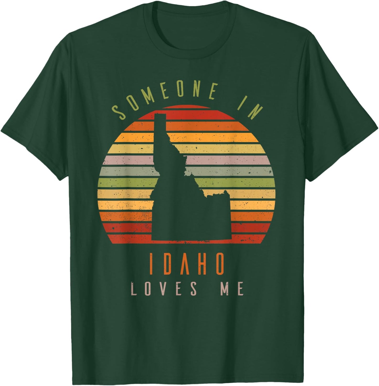Someone In Idaho Loves Me Vintage State Retro T-Shirt - T-Shirt | Forest