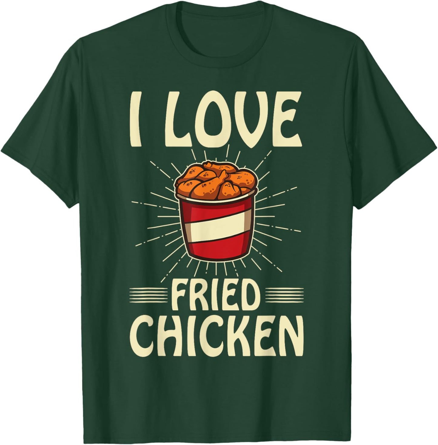 I Love Fried Chicken Funny Fast Food Shirt Bucket Of Chicken T-Shirt - T-Shirt | Forest