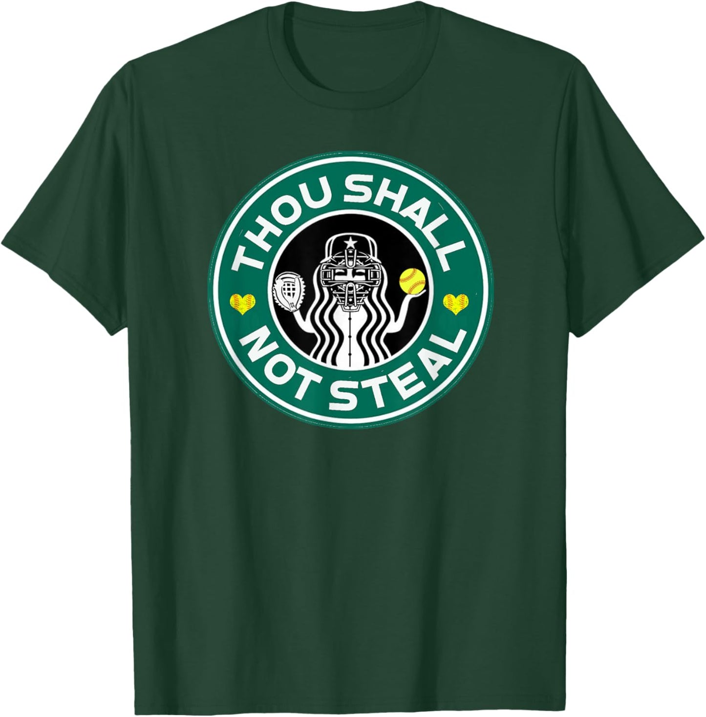 Softball Catcher Funny Saying Thou Shall Not Steal T-Shirt - T-Shirt | Forest