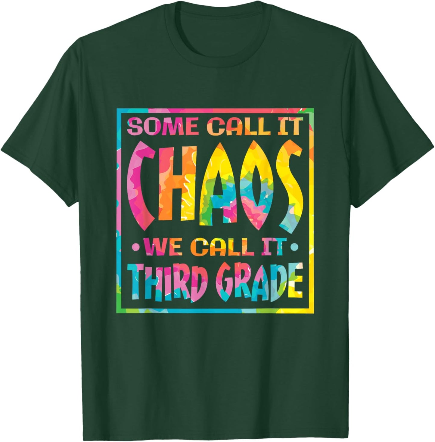 Some Call It Chaos We Call It Third Grade 3rd Grade Teacher Men Women Girls Kids T-Shirt - T-Shirt | Forest