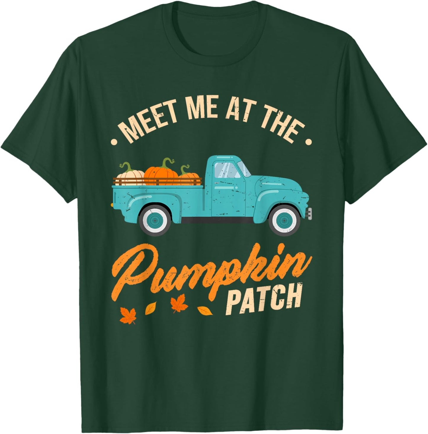 Meet Me At The Pumpkin Patch Truck Halloween Hello Fall 2024 T-Shirt - T-Shirt | Forest