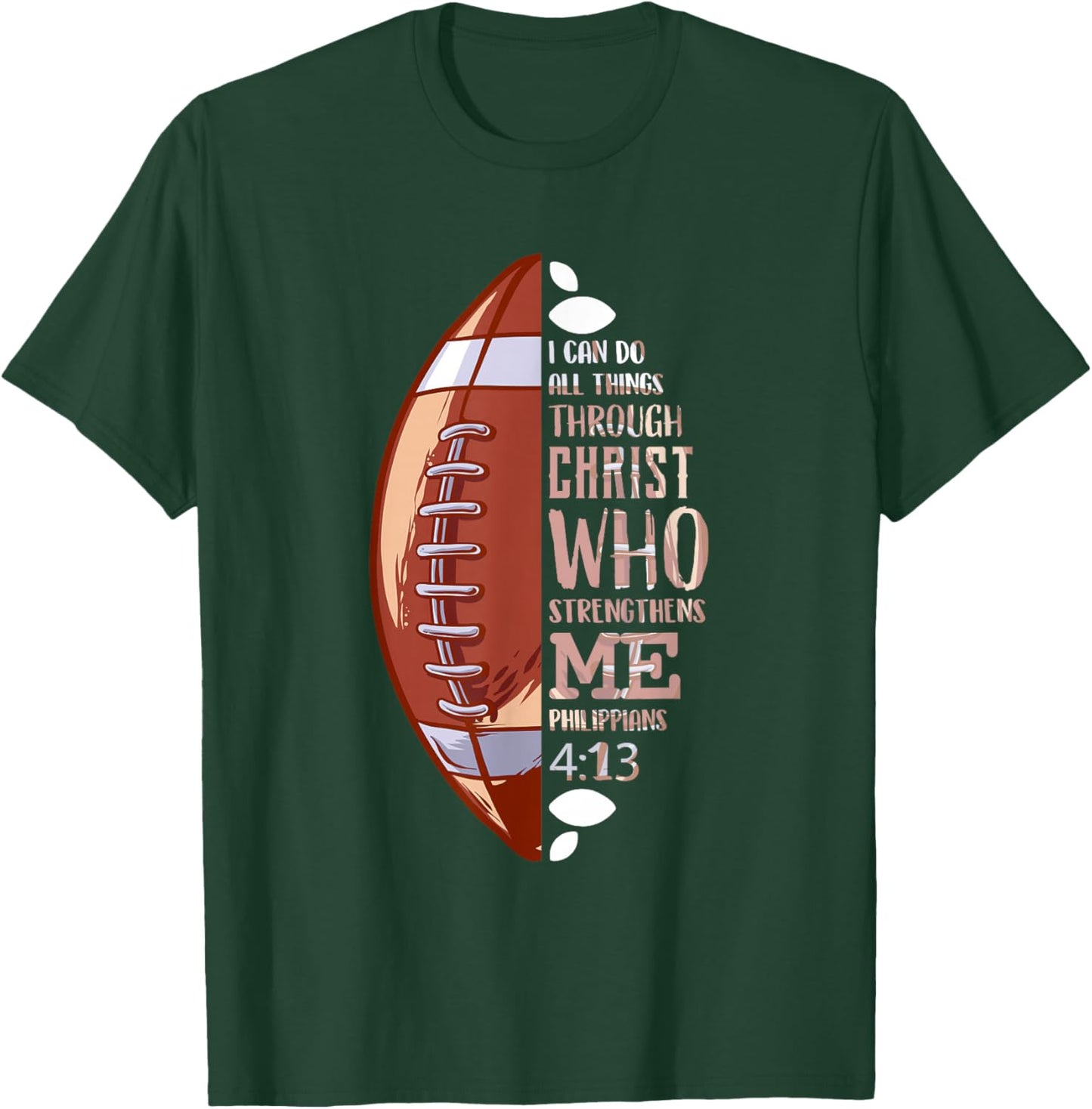 Philippians 4 13 Shirt Football I Can Do All Things Bible T-Shirt - T-Shirt | Forest