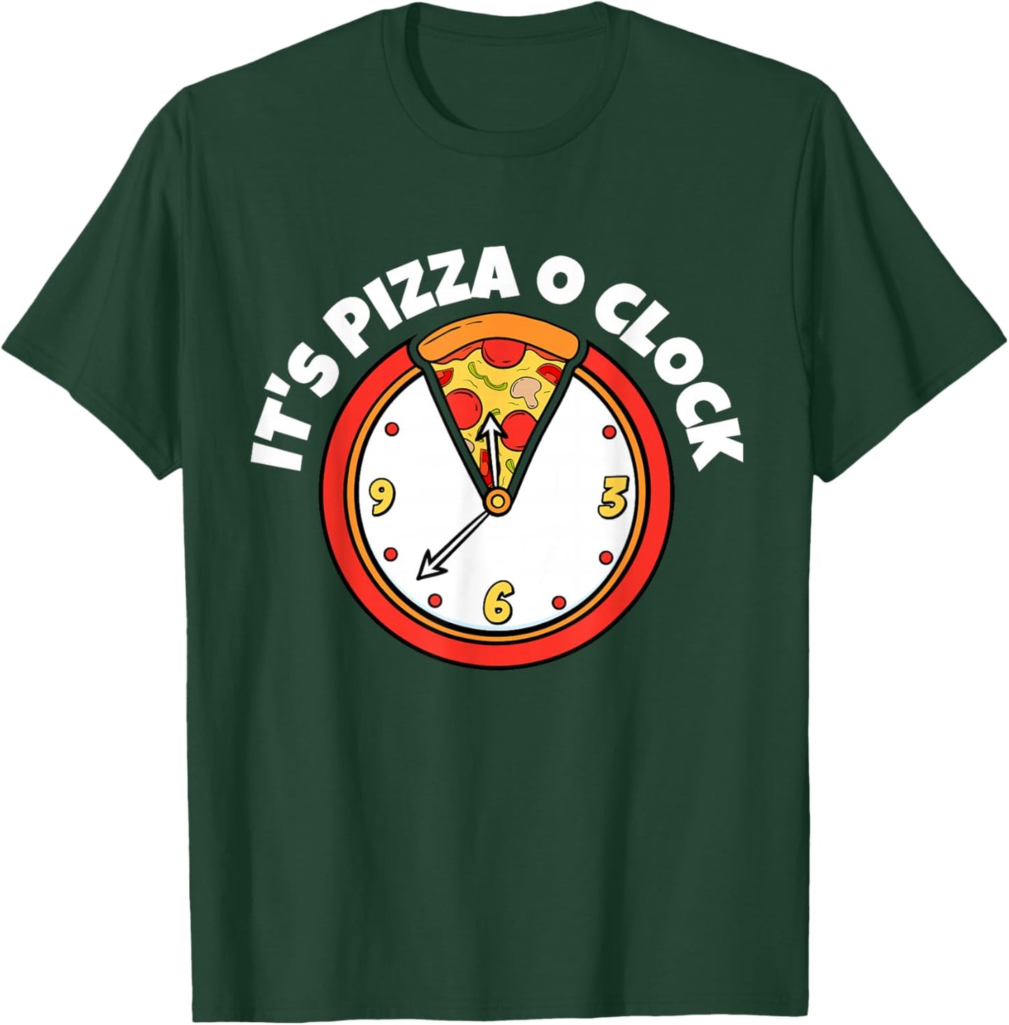 It's Pizza O Clock | Pizza Lover Shirt | Cute Pizza T-Shirt - T-Shirt | Forest