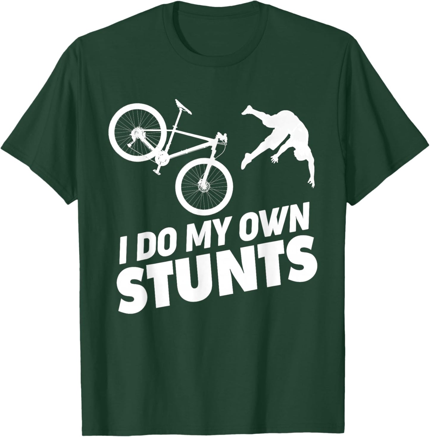 I Do My Own Stunts funny Mountain Bike T-Shirt - T-Shirt | Forest