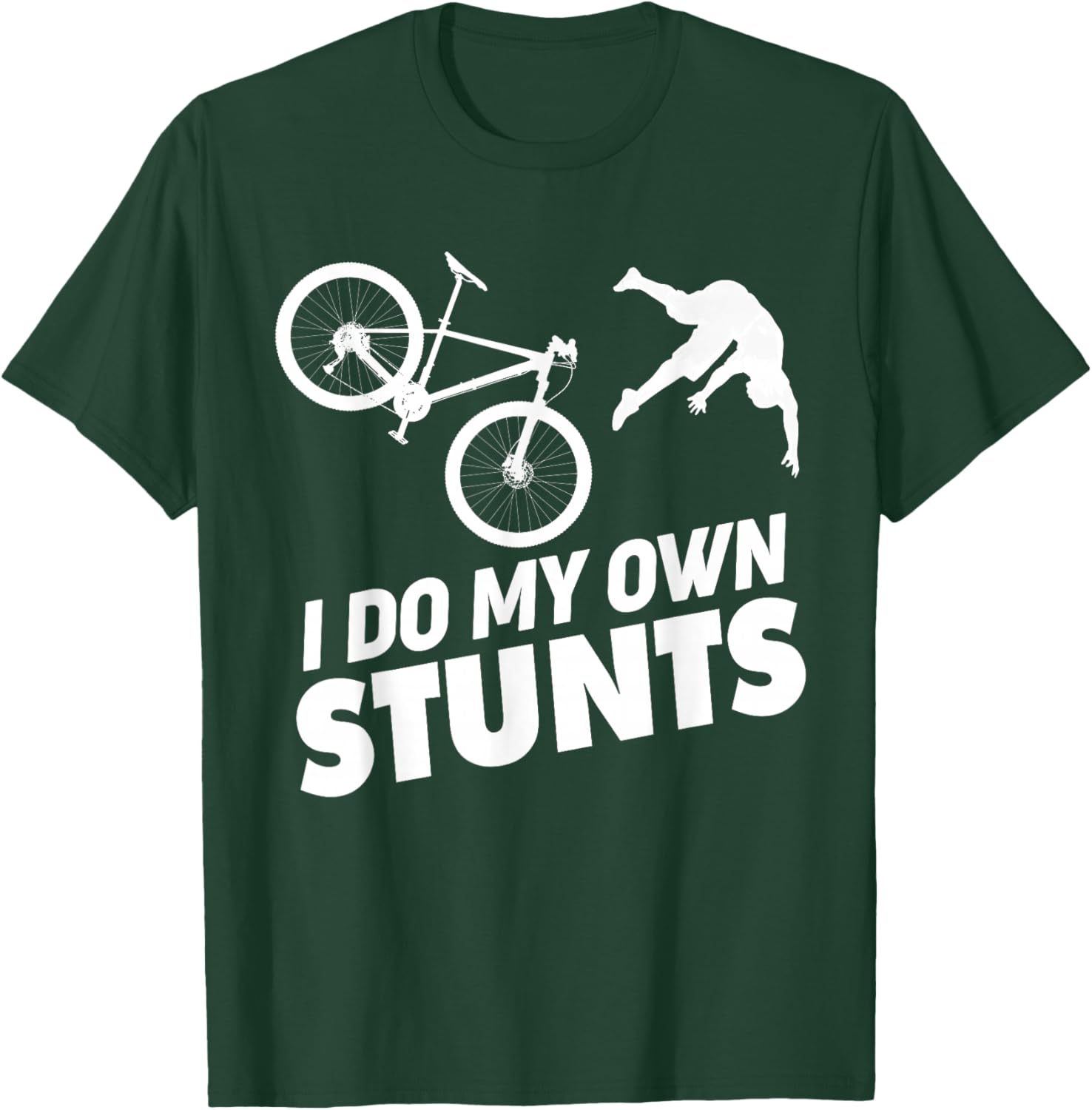 I Do My Own Stunts funny Mountain Bike T-Shirt - T-Shirt | Forest