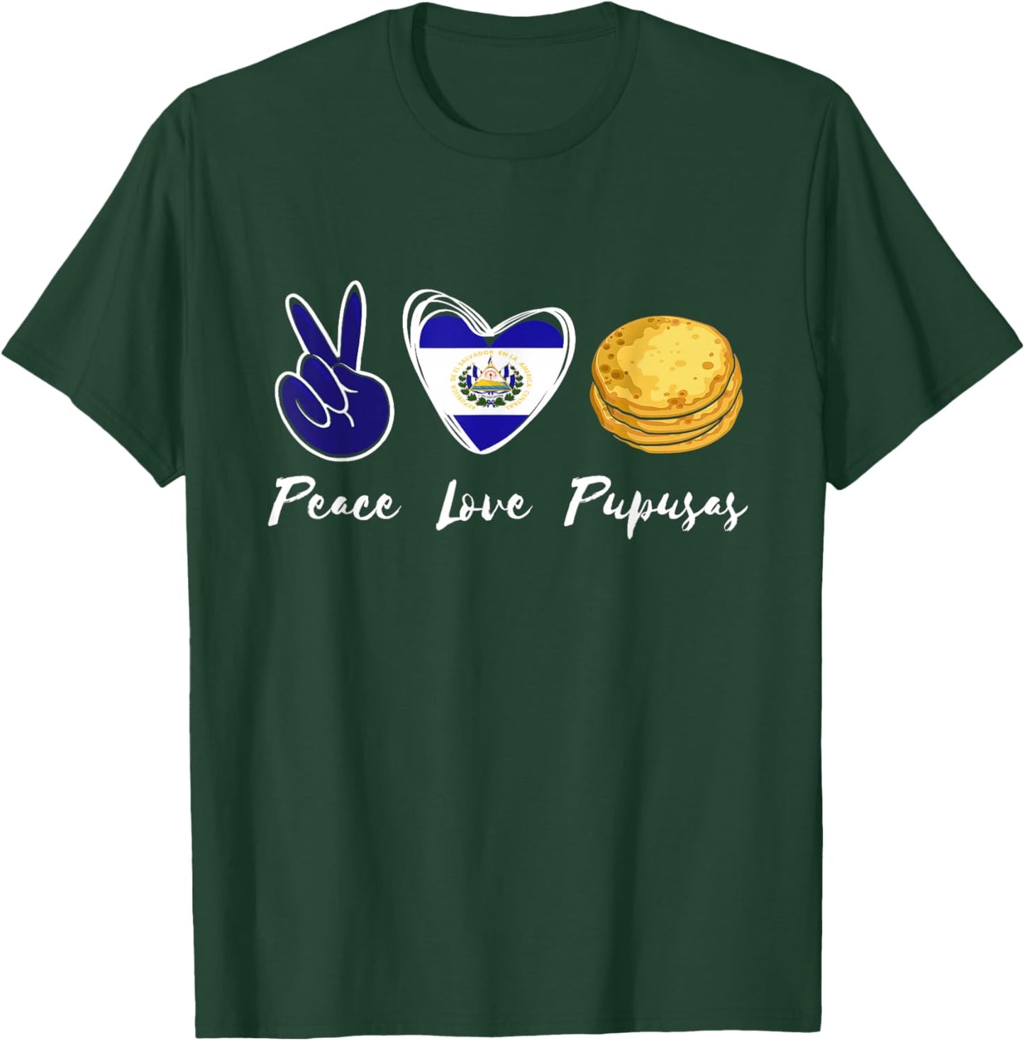 Pupusas Lover Love Peace El Salvadaor El Salvadorian Food T-Shirt - T-Shirt | Forest